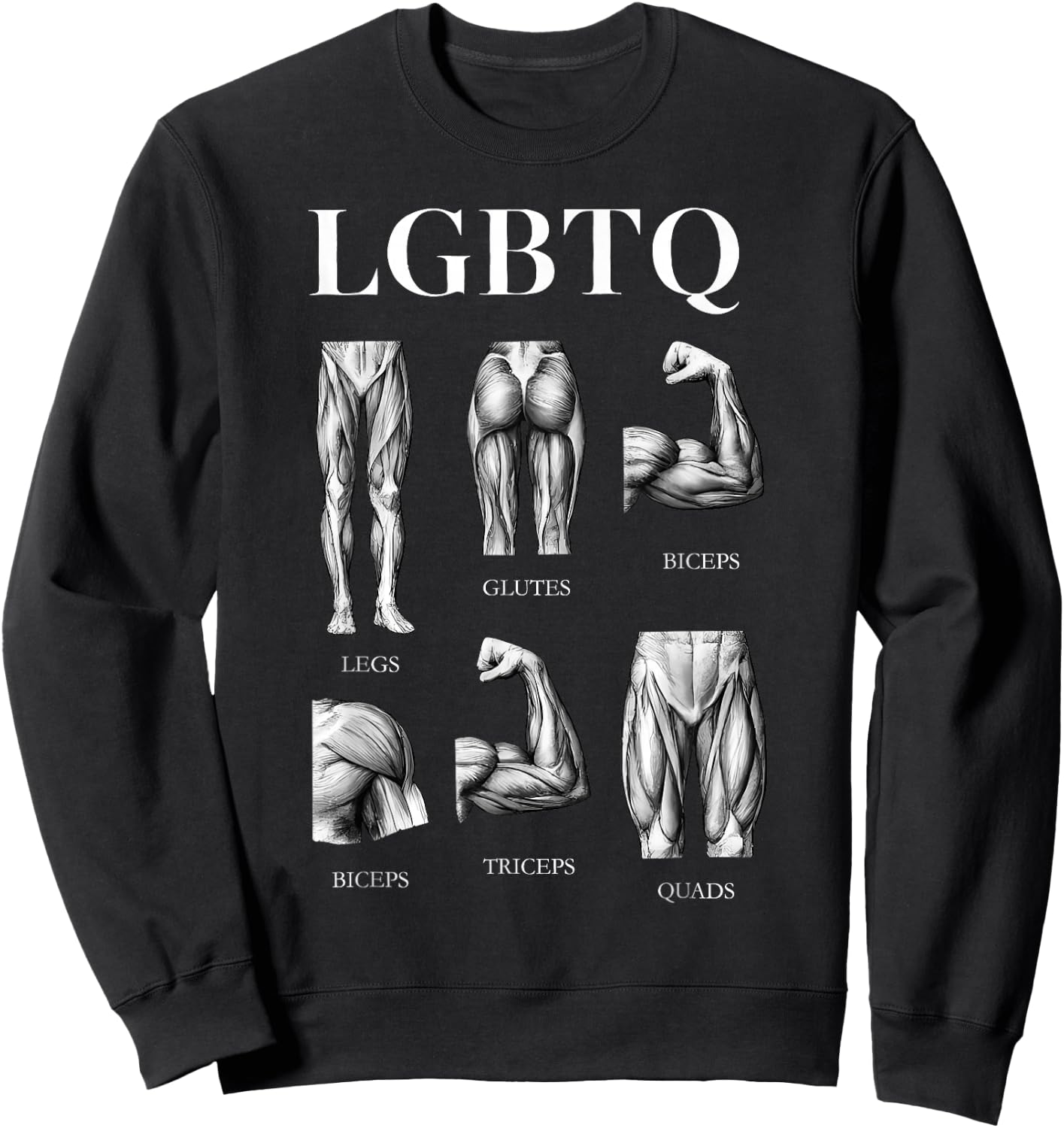 LGBTQ Legs Glutes Biceps Triceps Quads Gym Sweatshirt - Sweatshirt | Black