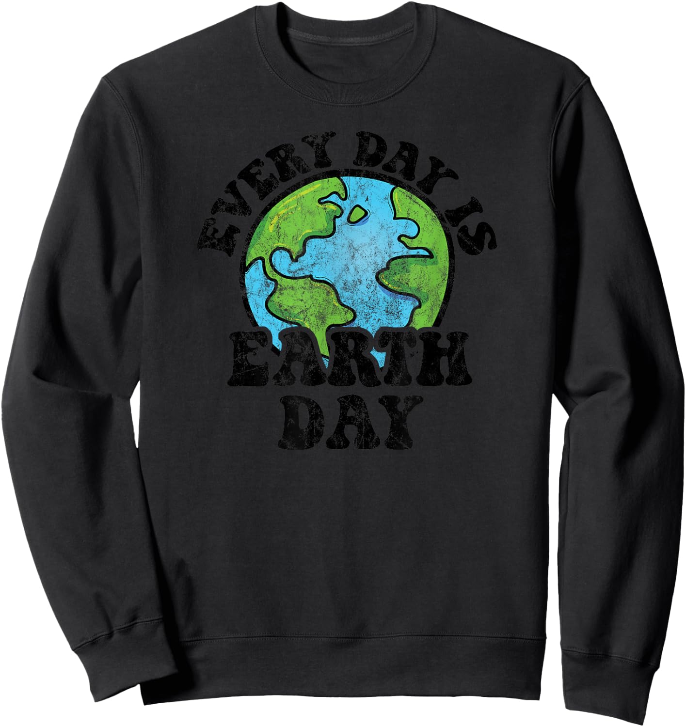 Every Day Is Earth Day Sweatshirt - Sweatshirt | Black