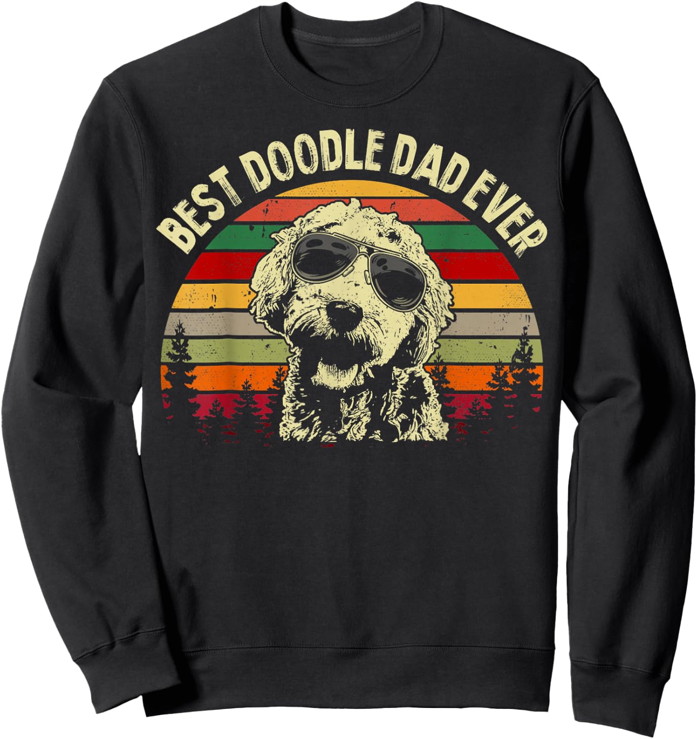 Best Doodle Dad Ever Funny Goldendoodle Dad Vintage Gifts Sweatshirt - Sweatshirt | Black
