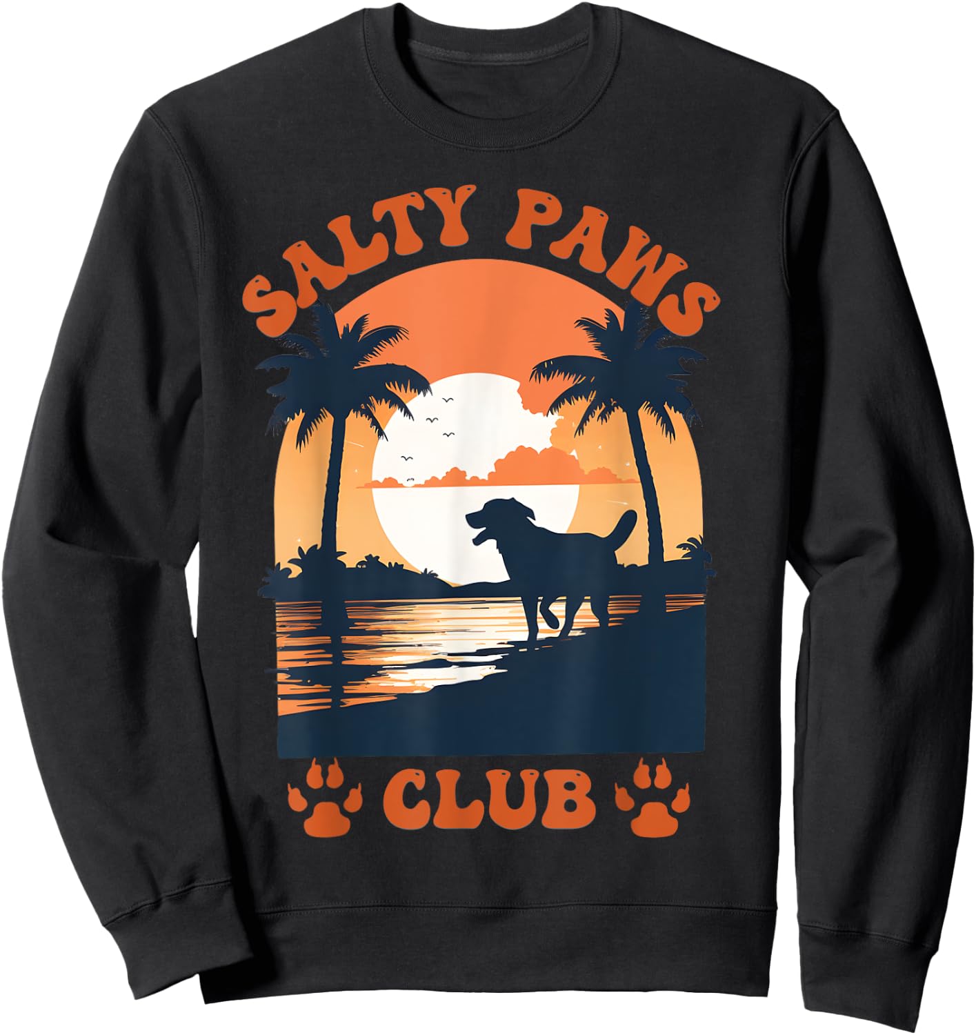 Retro Dog Beach Day Salty Paws Print Summer Ocean Sunset Men Women Sweatshirt - Sweatshirt | Black