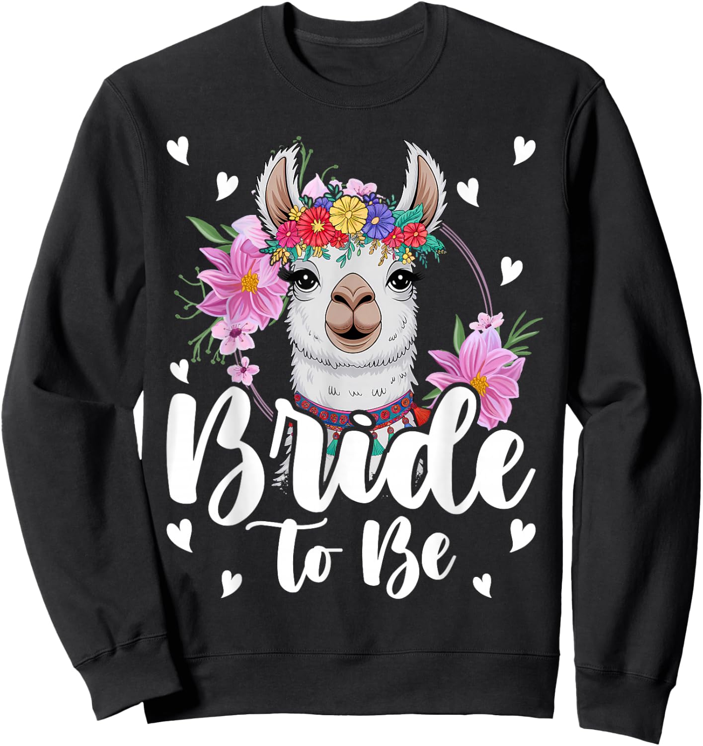 Llama Bride to Be Wedding Bridal Shower Alpaca Sweatshirt - Sweatshirt | Black