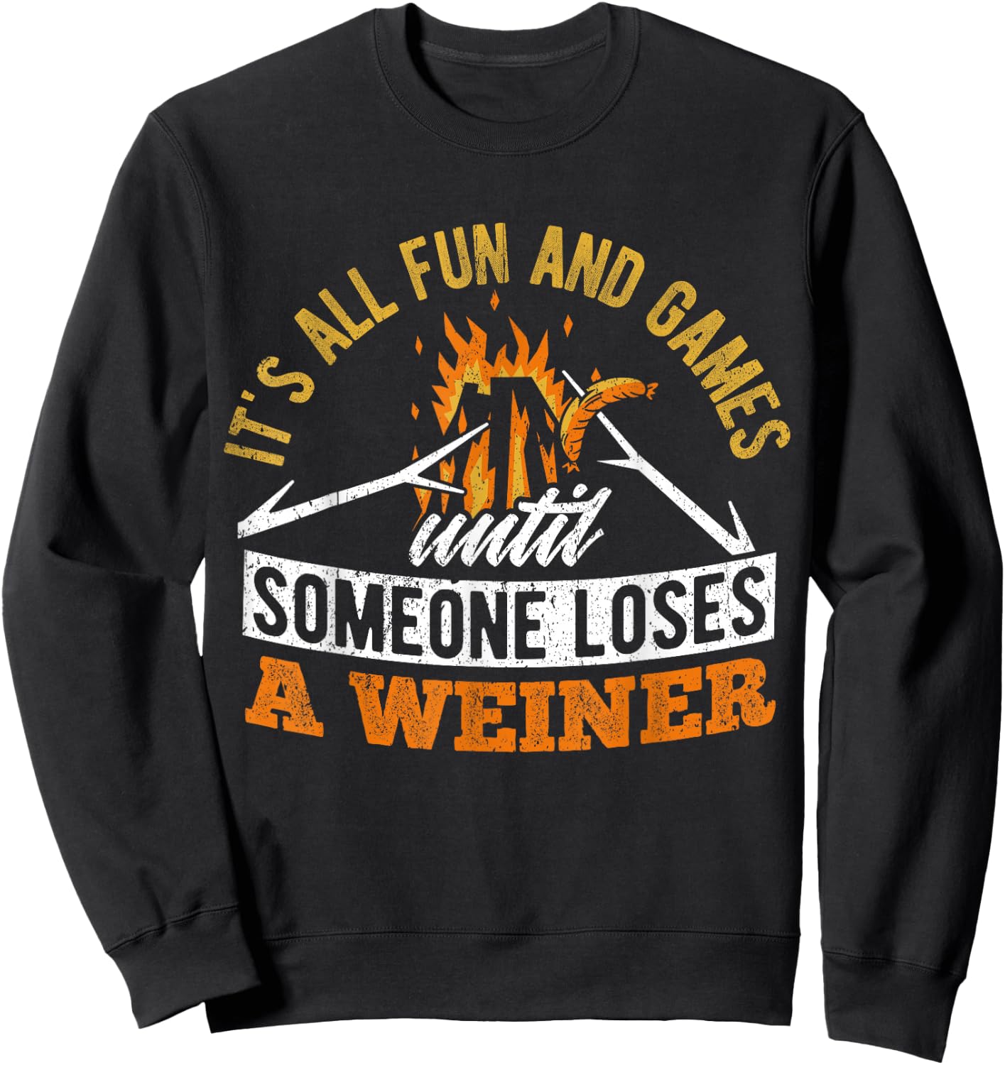 It's all fun and games until someone loses a weiner - camp Sweatshirt - Sweatshirt | Black