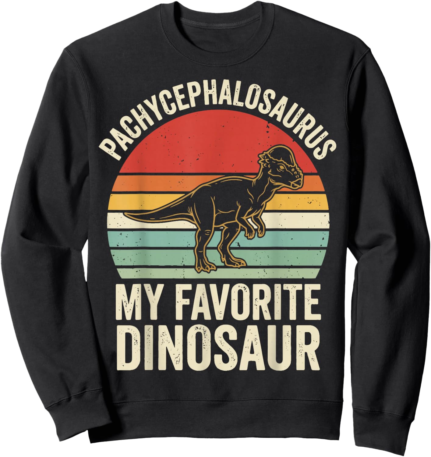 Pachycephalosaurus My Favorite Dinosaur Sweatshirt - Sweatshirt | Black