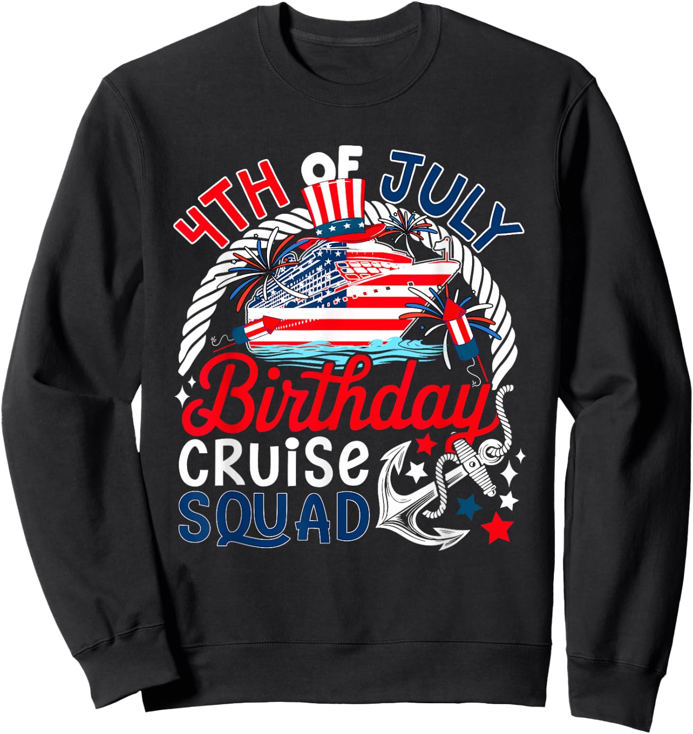 4th Of July Birthday Cruise Squad US Flag Patriotic Group Sweatshirt - Sweatshirt | Black