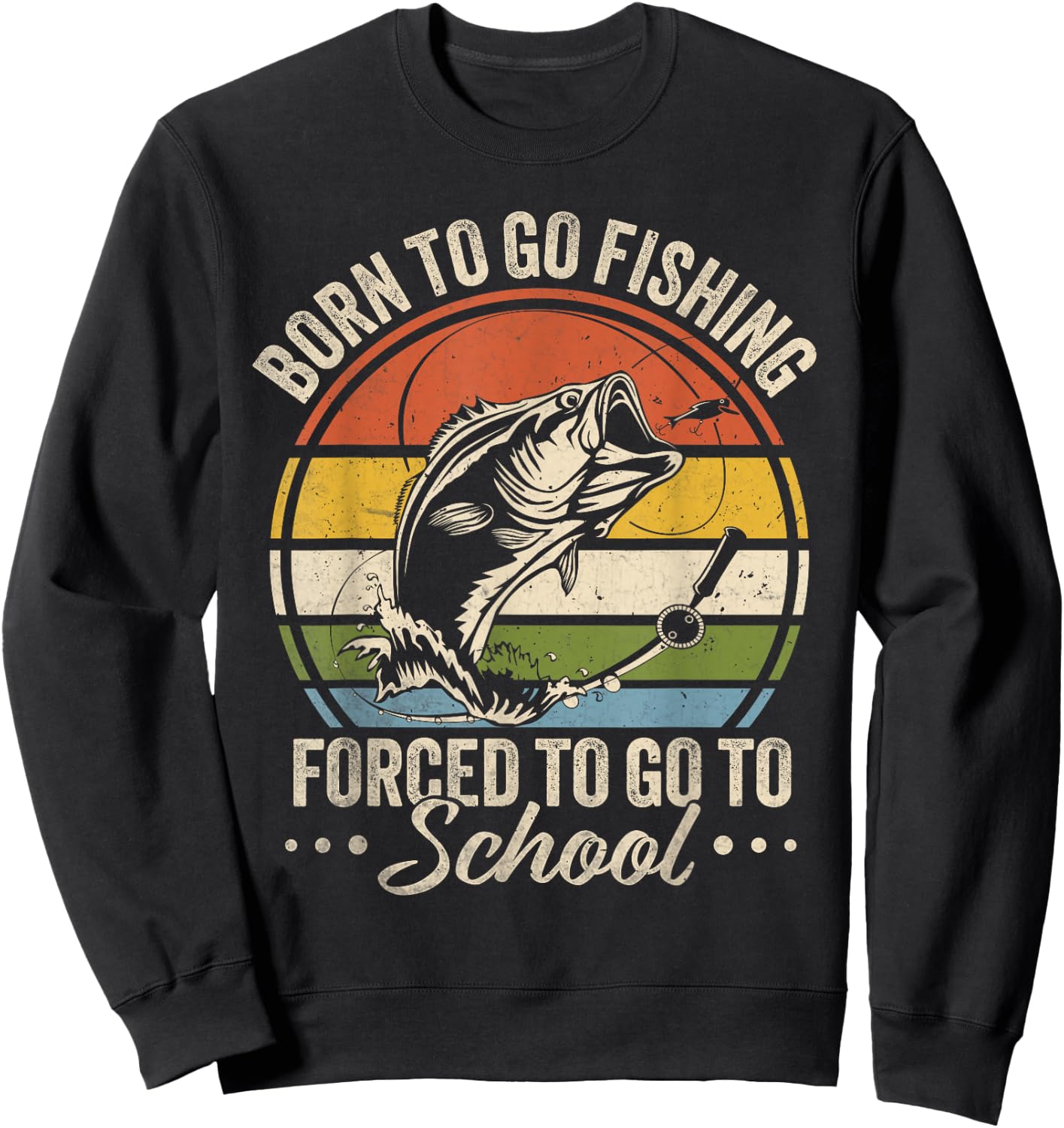 Funny Teen Boys Fishing Born To Go Fishing Forced School Sweatshirt - Sweatshirt | Black