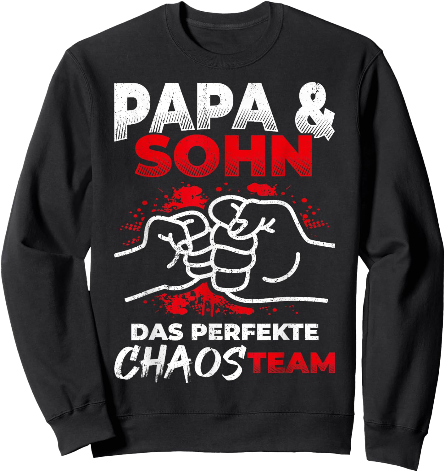 with German Text "Papa & Sohn Das Perfekte Chaos Team" [German Language], black Sweatshirt - Sweatshirt | Black