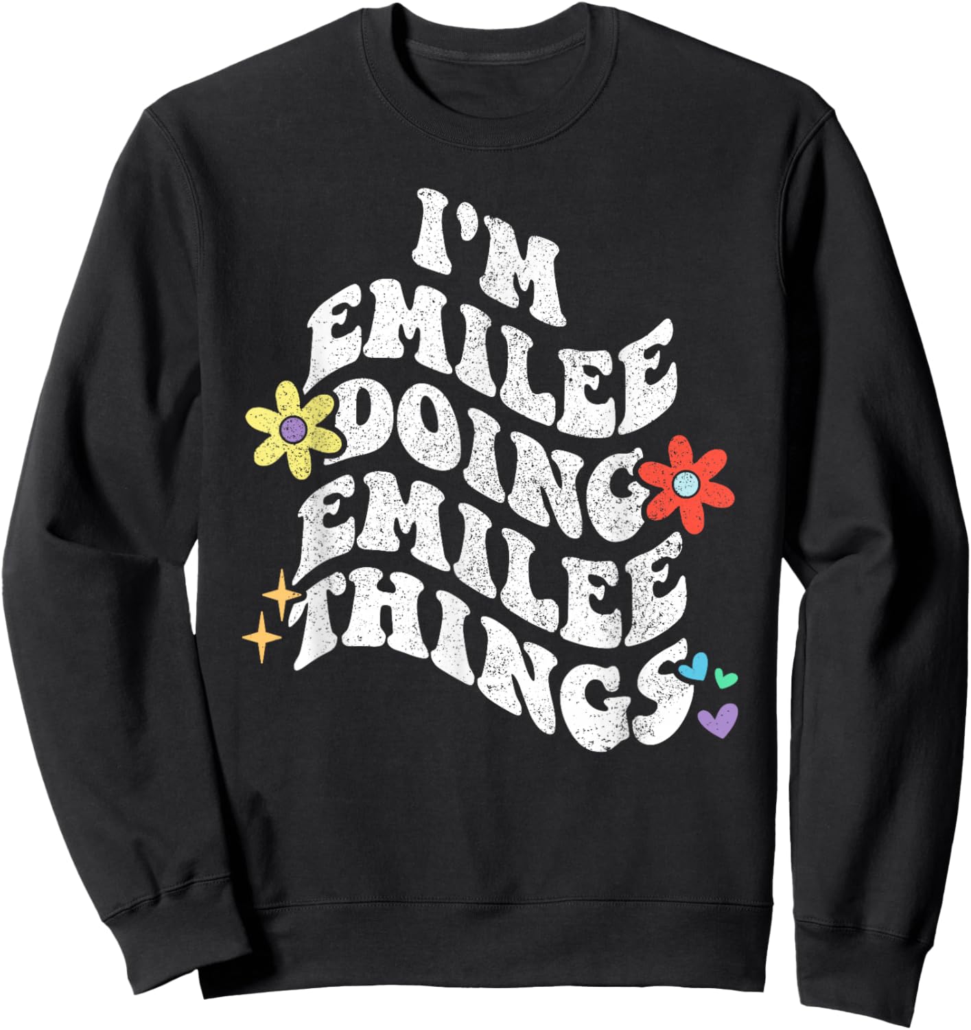Retro Groovy Im EMILEE Doing EMILEE Things Funny Mother's Sweatshirt - Sweatshirt | Black