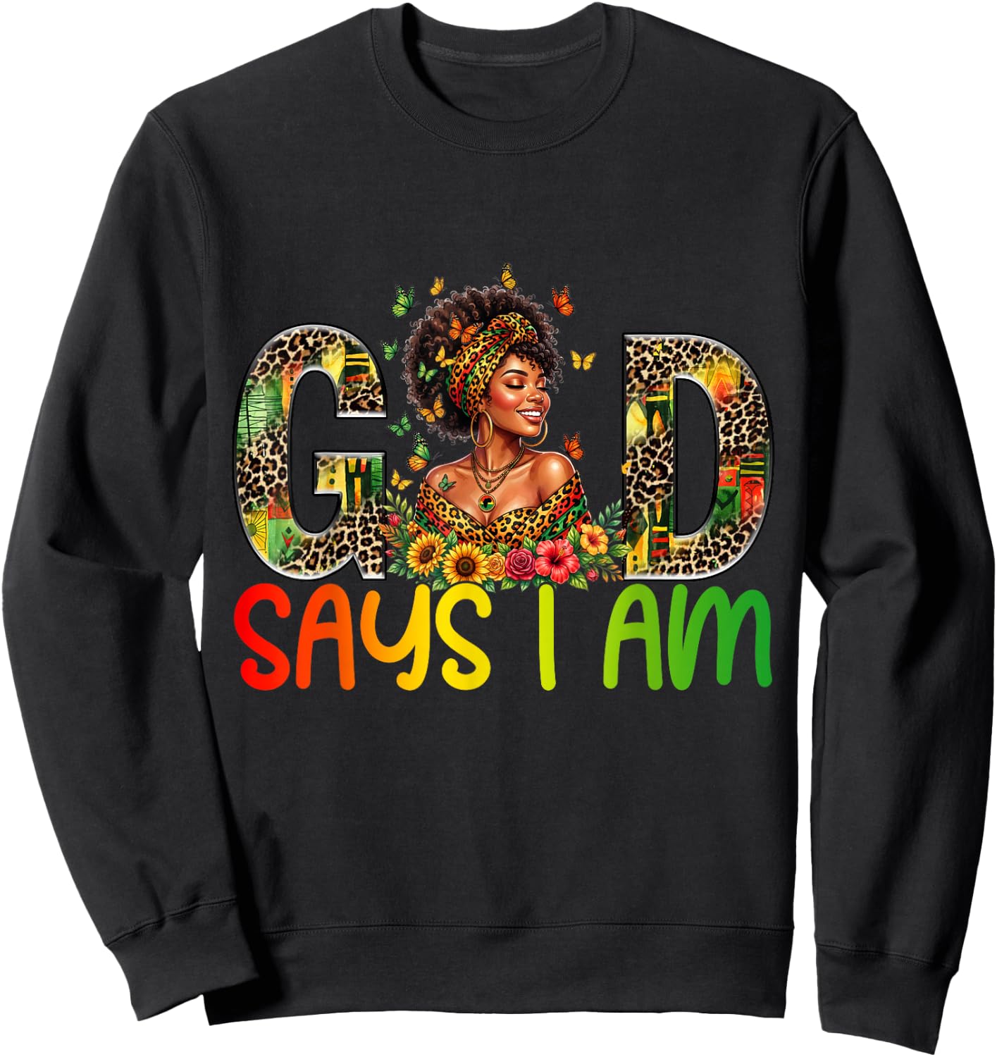 Juneteenth God Says I Am Black Women Black History Month Sweatshirt - Sweatshirt | Black