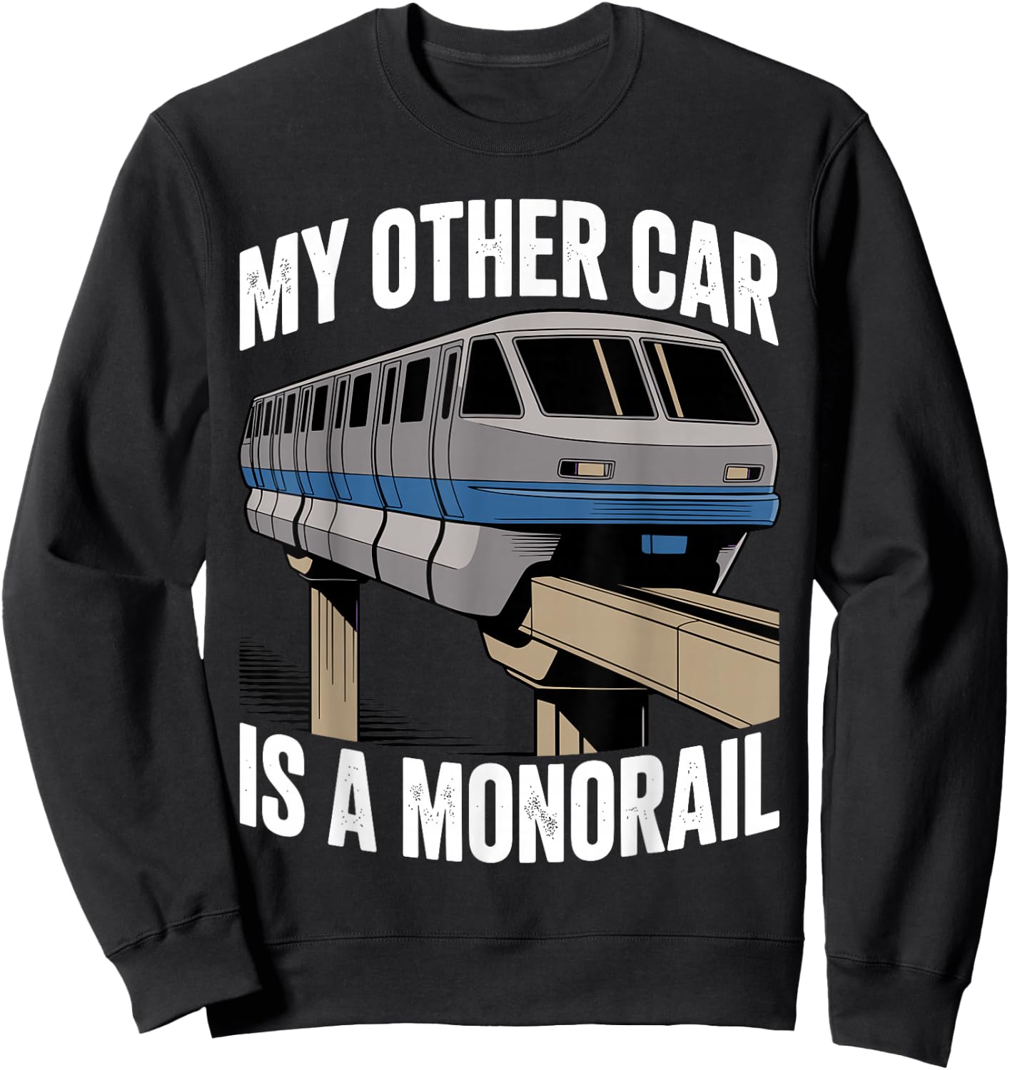 Funny Monorail Art Women Rail Lovers Monorail Fan Sweatshirt - Sweatshirt | Black