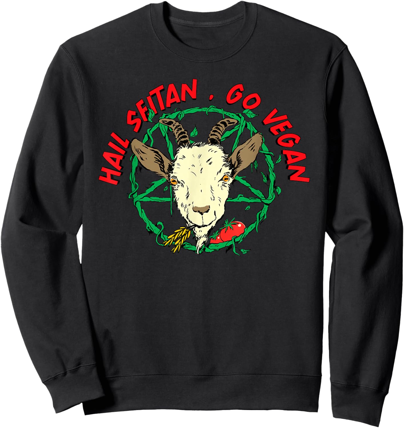 Hail Seitan Go Vegan Funny Vegan Goat Design for Vegans Sweatshirt - Sweatshirt | Black