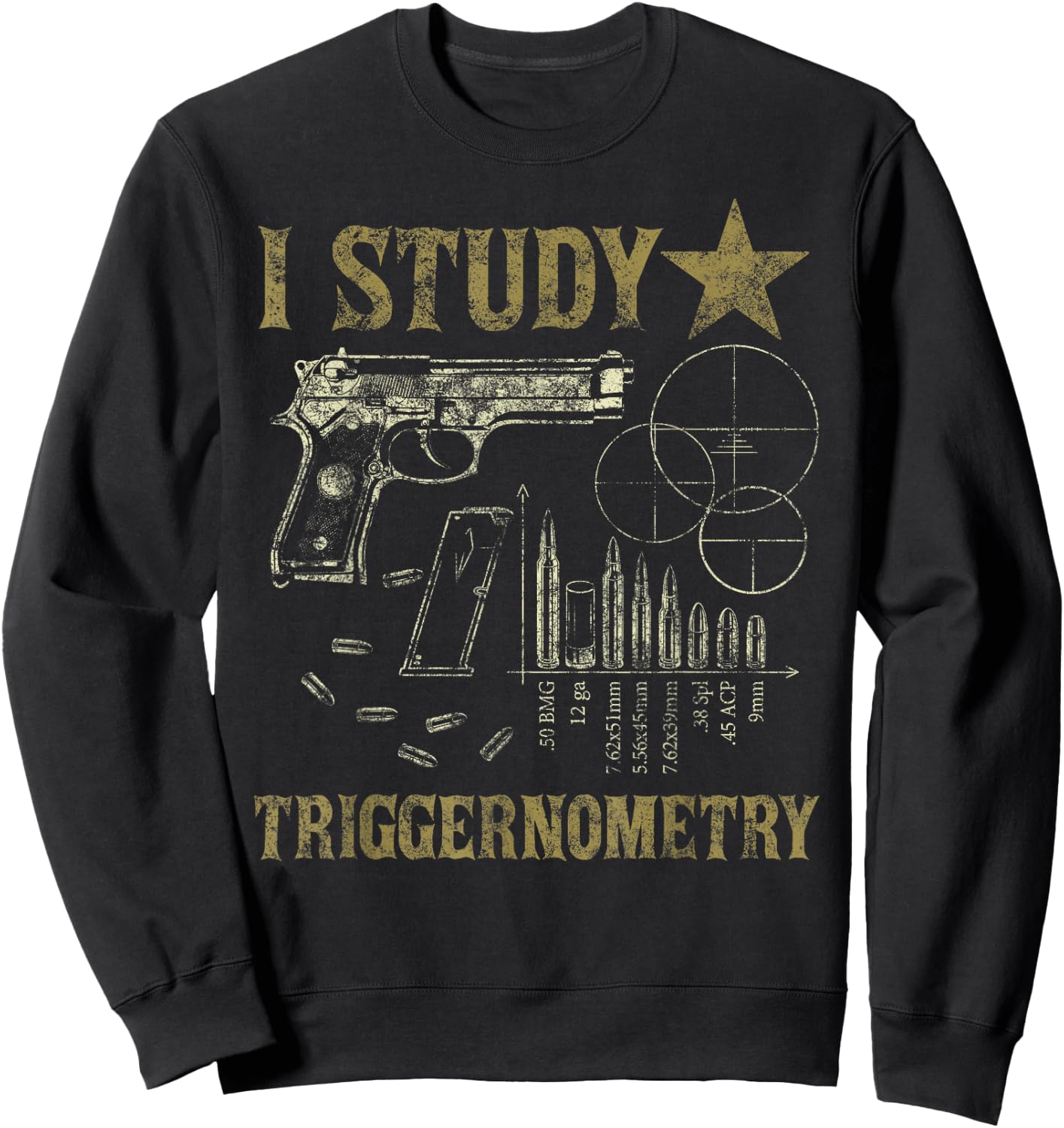 I Study Triggernometry Funny Pro Guns Trigonometry Math Gift Sweatshirt - Sweatshirt | Black