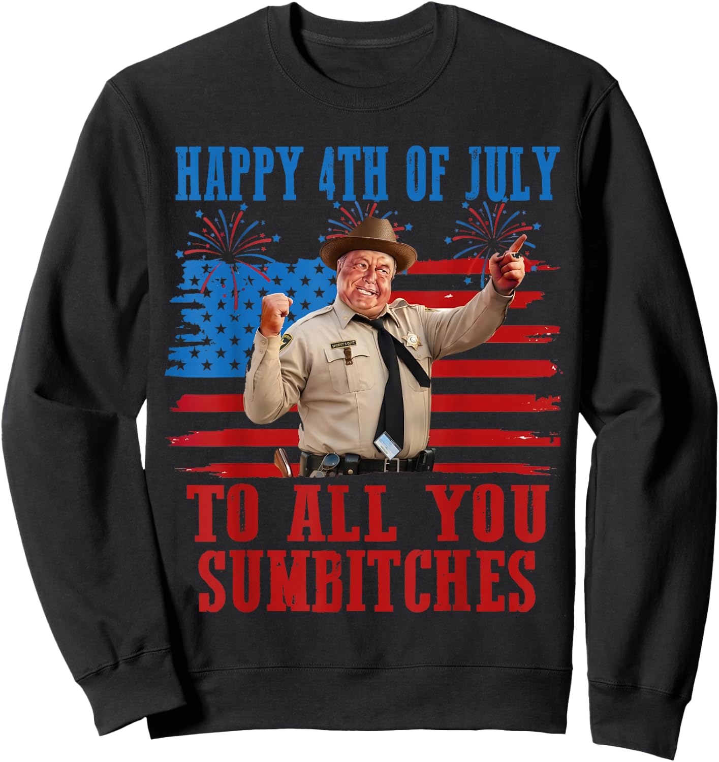 Retro Men Smokey Happy 4Th of July to All You Sumbitches Sweatshirt - Sweatshirt | Black