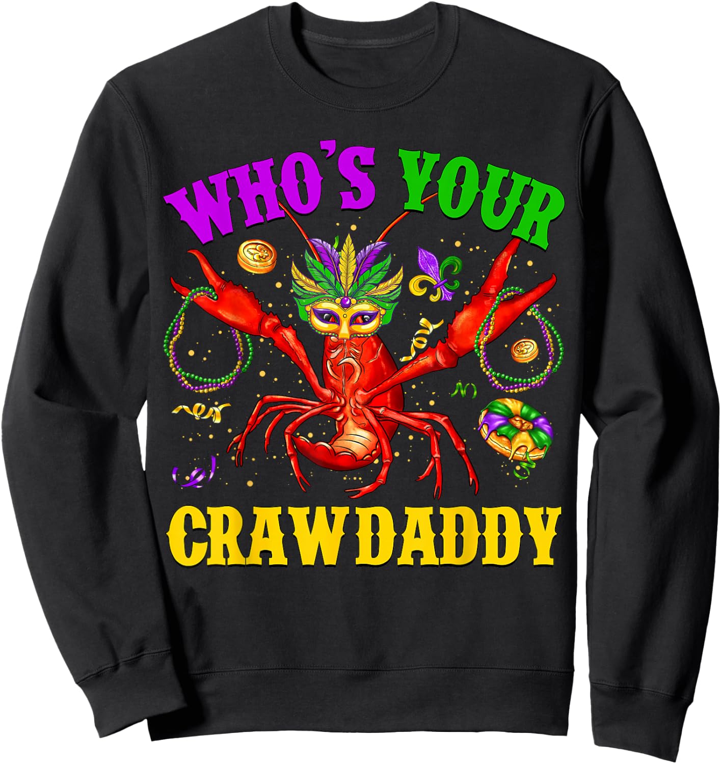 Who's Your Crawdaddy Crawfish Jester Beads Funny Mardi Gras Sweatshirt - Sweatshirt | Black