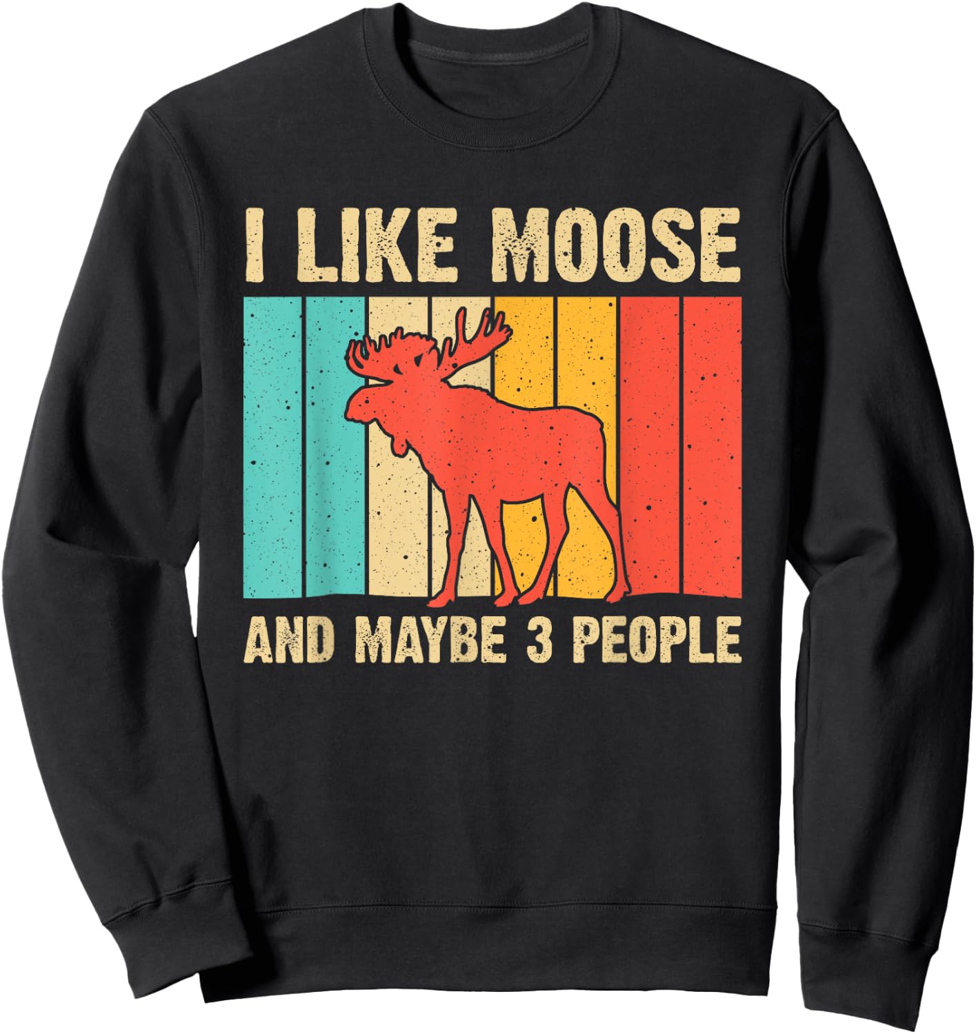 Funny Moose Design For Deer Elk Lover Men Women Boys Girls Sweatshirt - Sweatshirt | Black