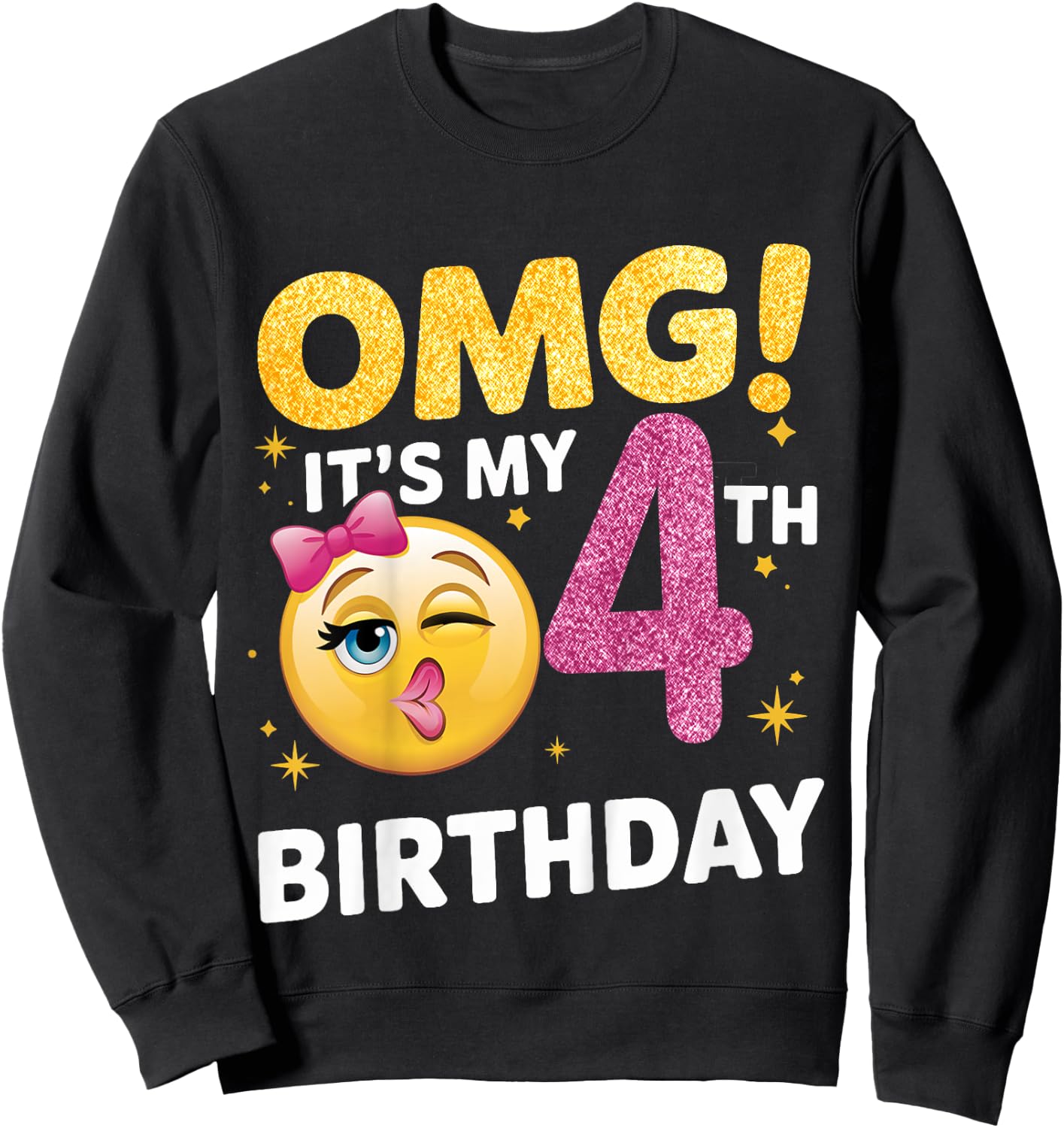 OMG It's My 4th Birthday Girls Gifts 4 Year Old Bday Sweatshirt - Sweatshirt | Black