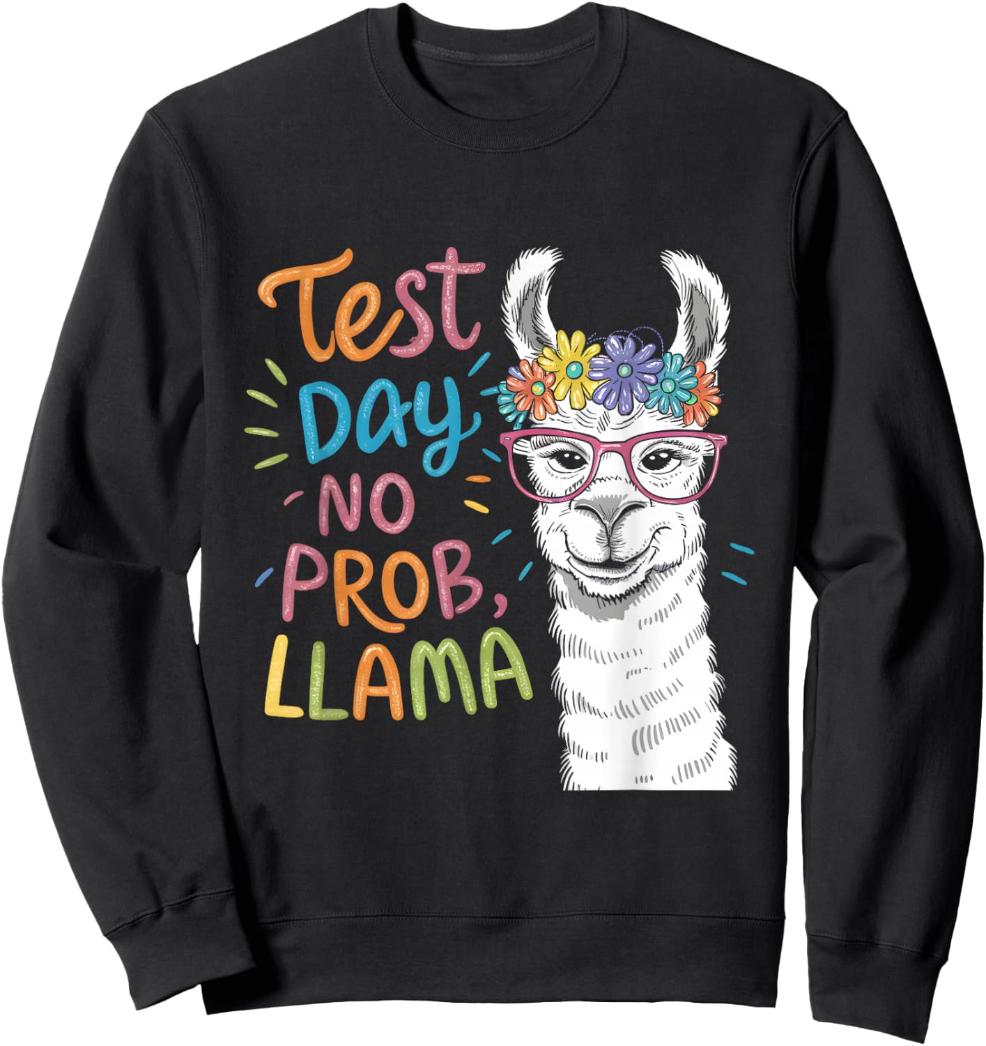 Test Day No Problem Llama Teacher Testing Day Girls Boys Sweatshirt - Sweatshirt | Black
