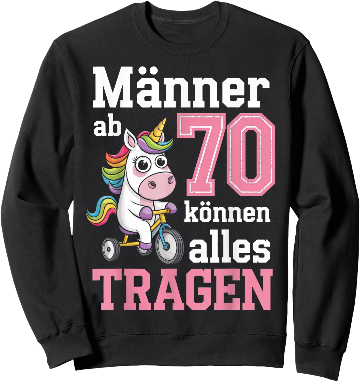 Männer Ab 70 Können Alles Tragen 70. Geburtstag Spruch Humor Sweatshirt - Sweatshirt | Black