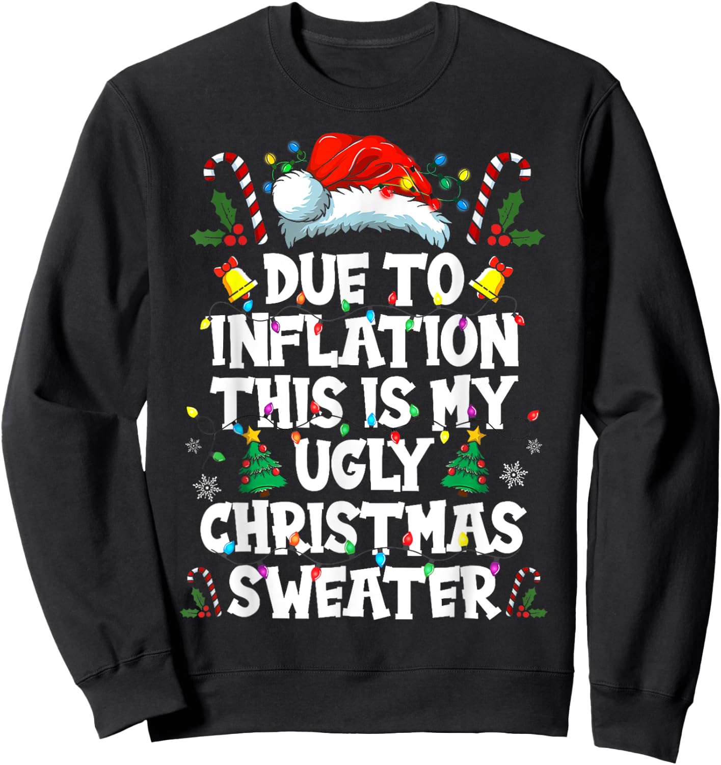 Funny Due to Inflation Ugly Christmas Sweaters Women Sweatshirt - Sweatshirt | Black