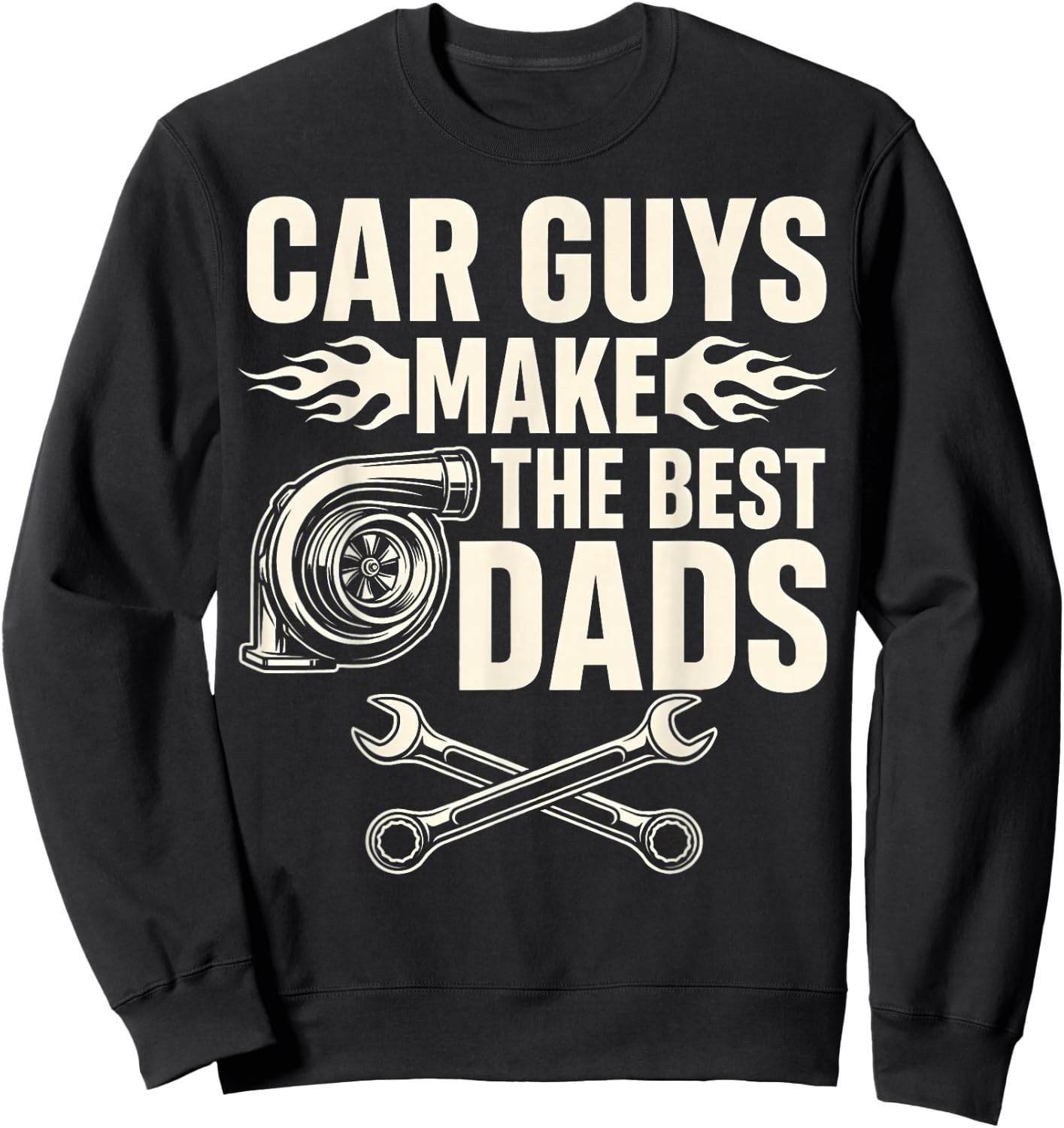 Car Guys Make The Best Dads Funny Fathers Day Mechanic Dad Sweatshirt - Sweatshirt | Black