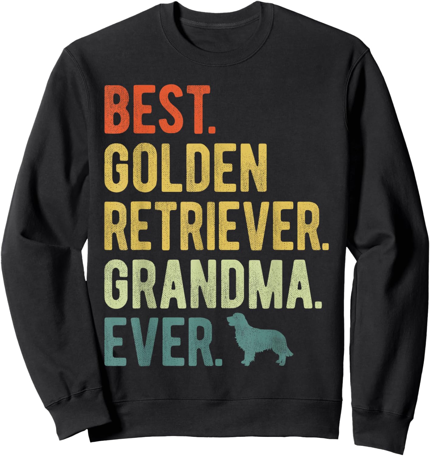 Best Golden Retriever Grandma Ever Dog Lovers Mother's Day Sweatshirt - Sweatshirt | Black