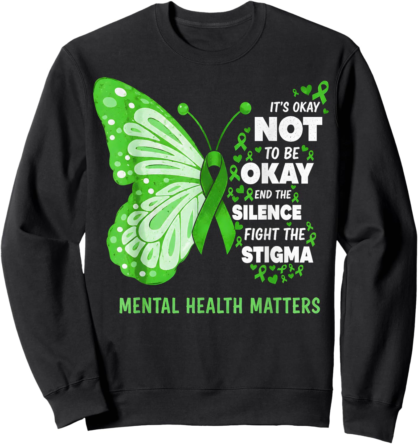 It's Okay Not to Be Okay Mental Health Awareness Matters Sweatshirt - Sweatshirt | Black