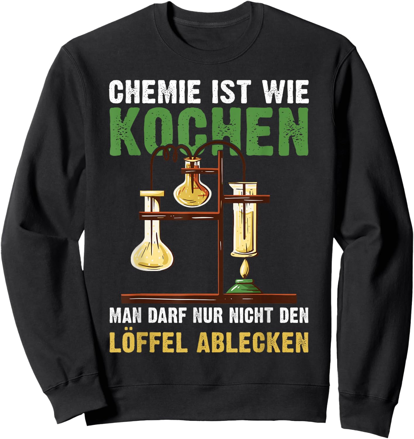 Chemical Teacher Chemical Laboratory Sayings , black, s Sweatshirt - Sweatshirt | Black