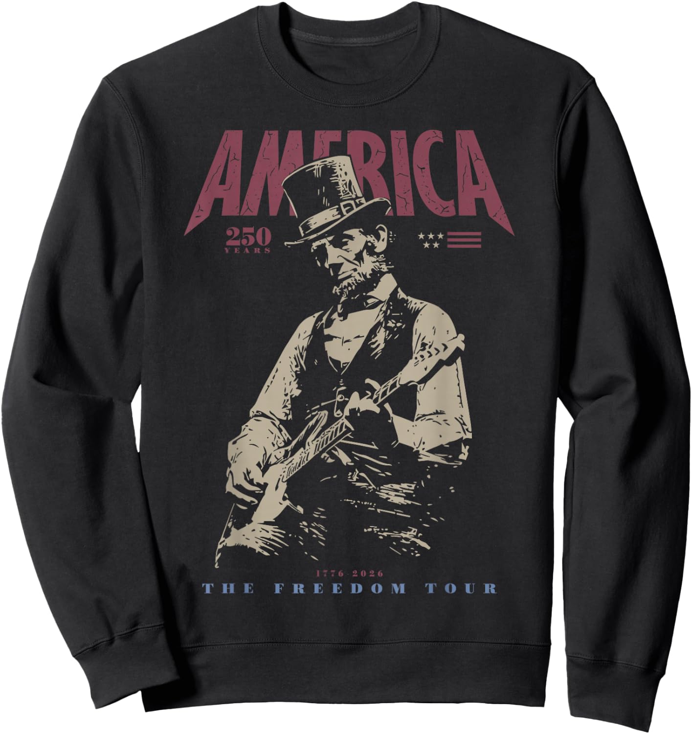 Abraham Lincoln Playing Guitar 4th July 250th Anniversary Sweatshirt - Sweatshirt | Black