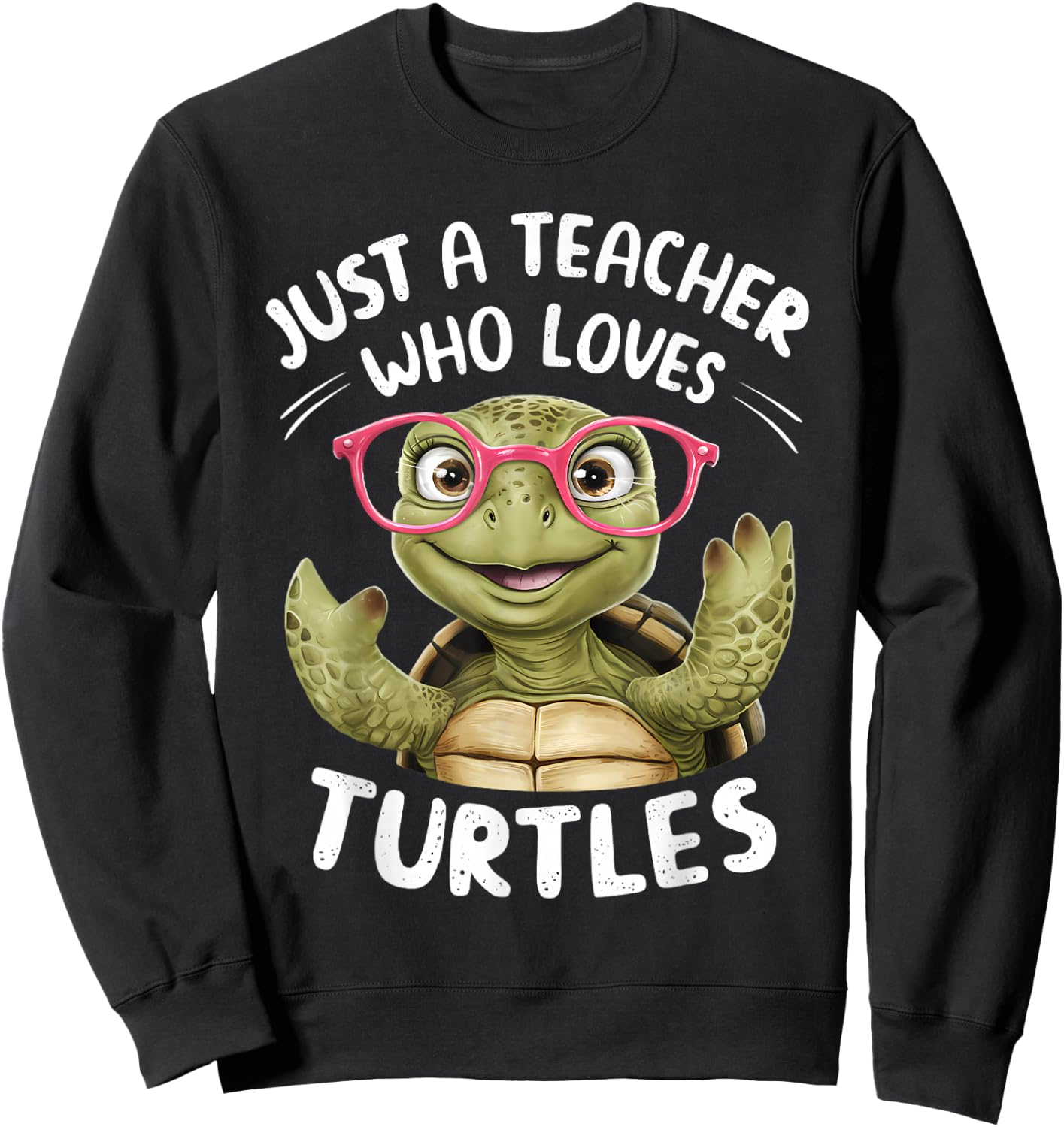 Just a Teacher Who Loves Turtles Turtle Lover Educator Sweatshirt - Sweatshirt | Black