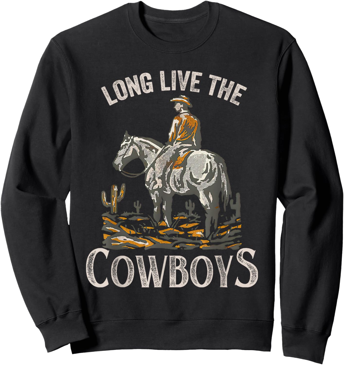 Long Live The Cowboys Horse Retro Western Retro Vintage Sweatshirt - Sweatshirt | Black