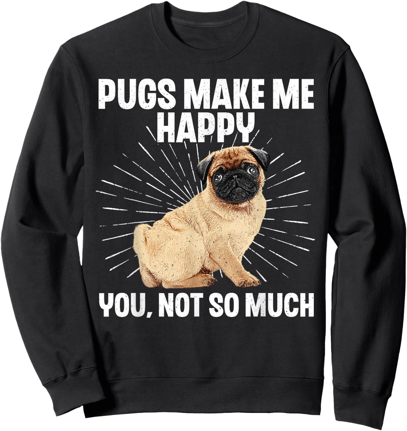 Funny Pug Design Women Puppy Pet Dog Breed Pug Lover Sweatshirt - Sweatshirt | Black
