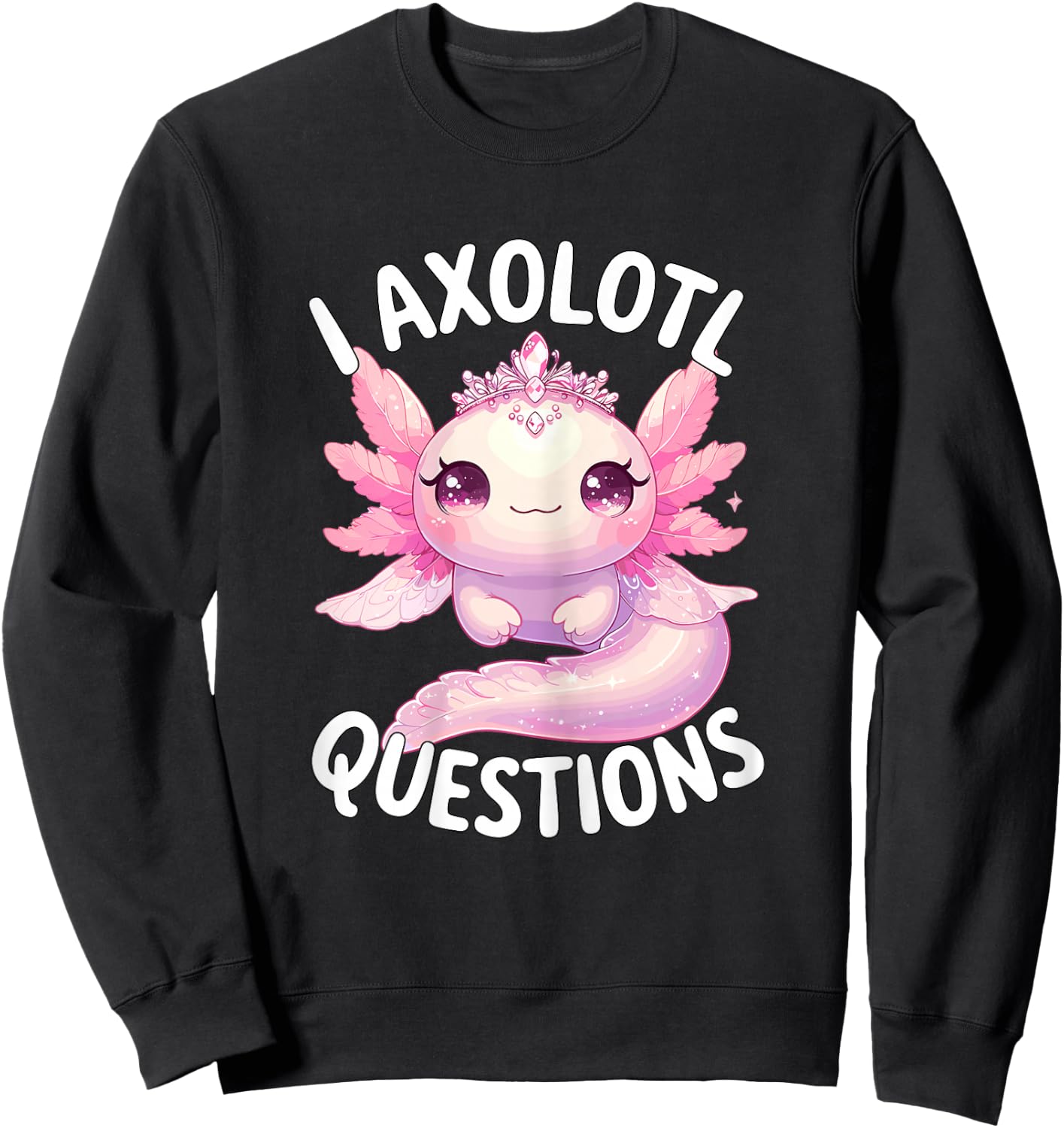 I Axolotl Questions Sweatshirt - Sweatshirt | Black