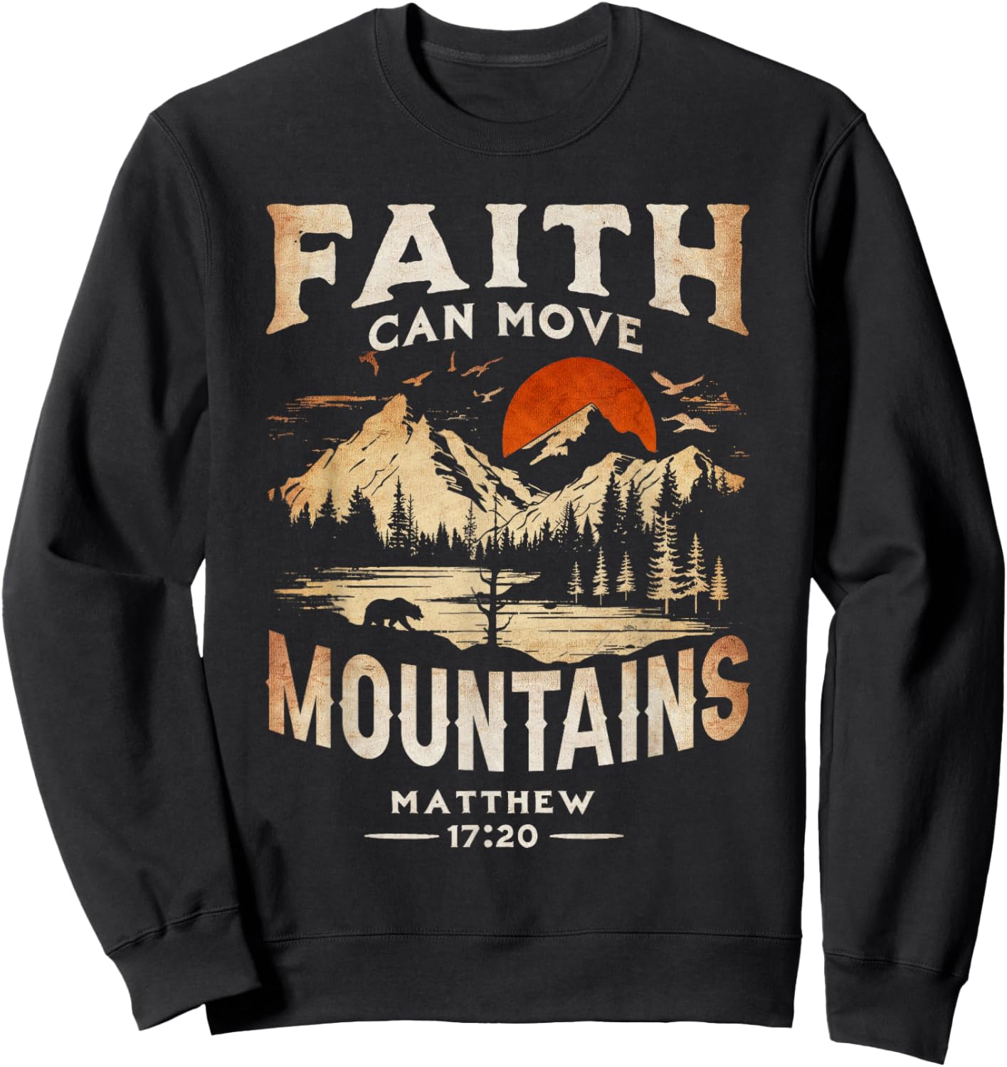 Faith Can Move Mountains Classic Art Western Matthew 17:20 Sweatshirt - Sweatshirt | Black