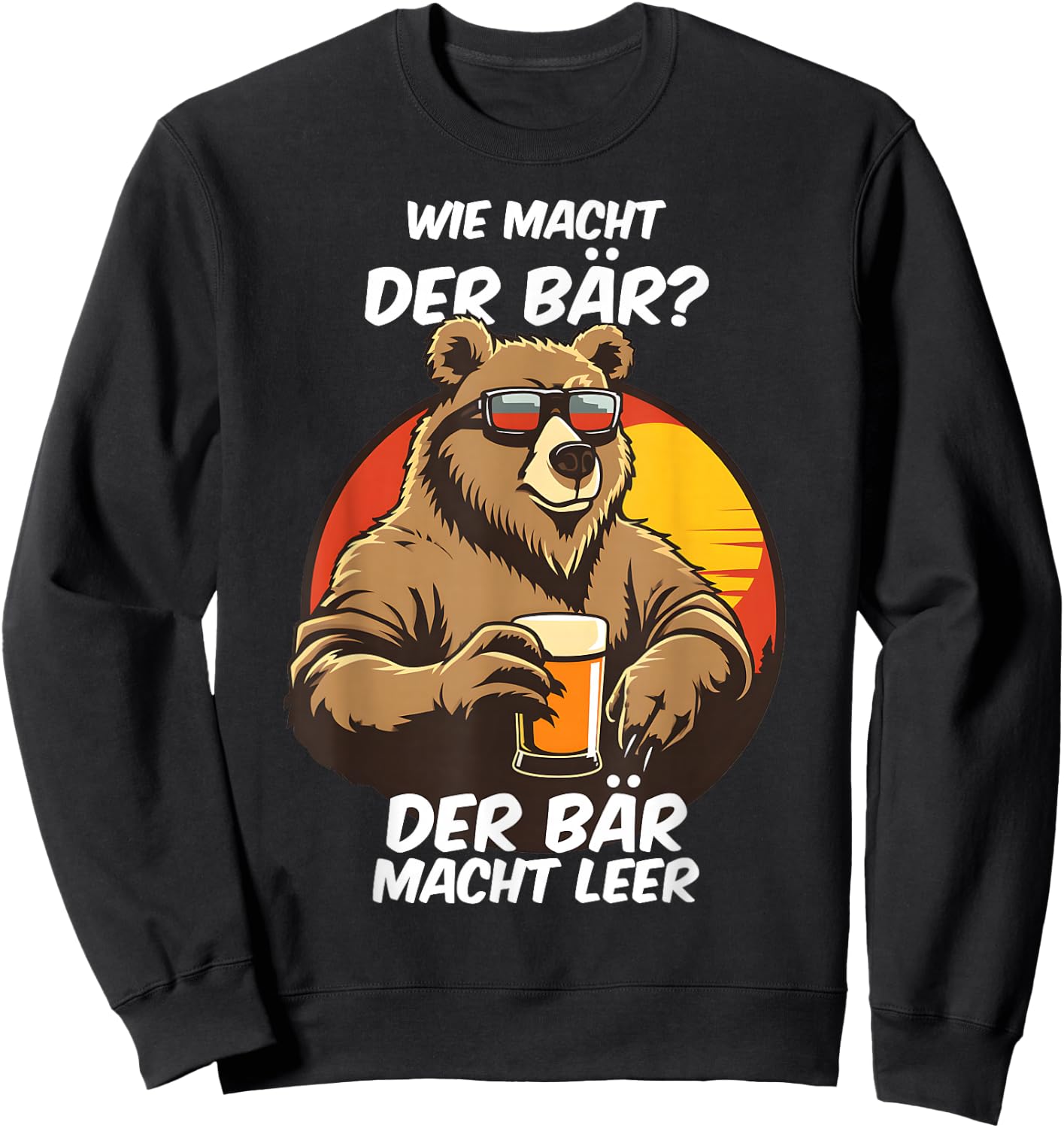 Wie macht der Bär Trinkspruch Fun Bear Beer Drinking Stag Night Beer Lovers Black Small Sweatshirt - Sweatshirt | Black