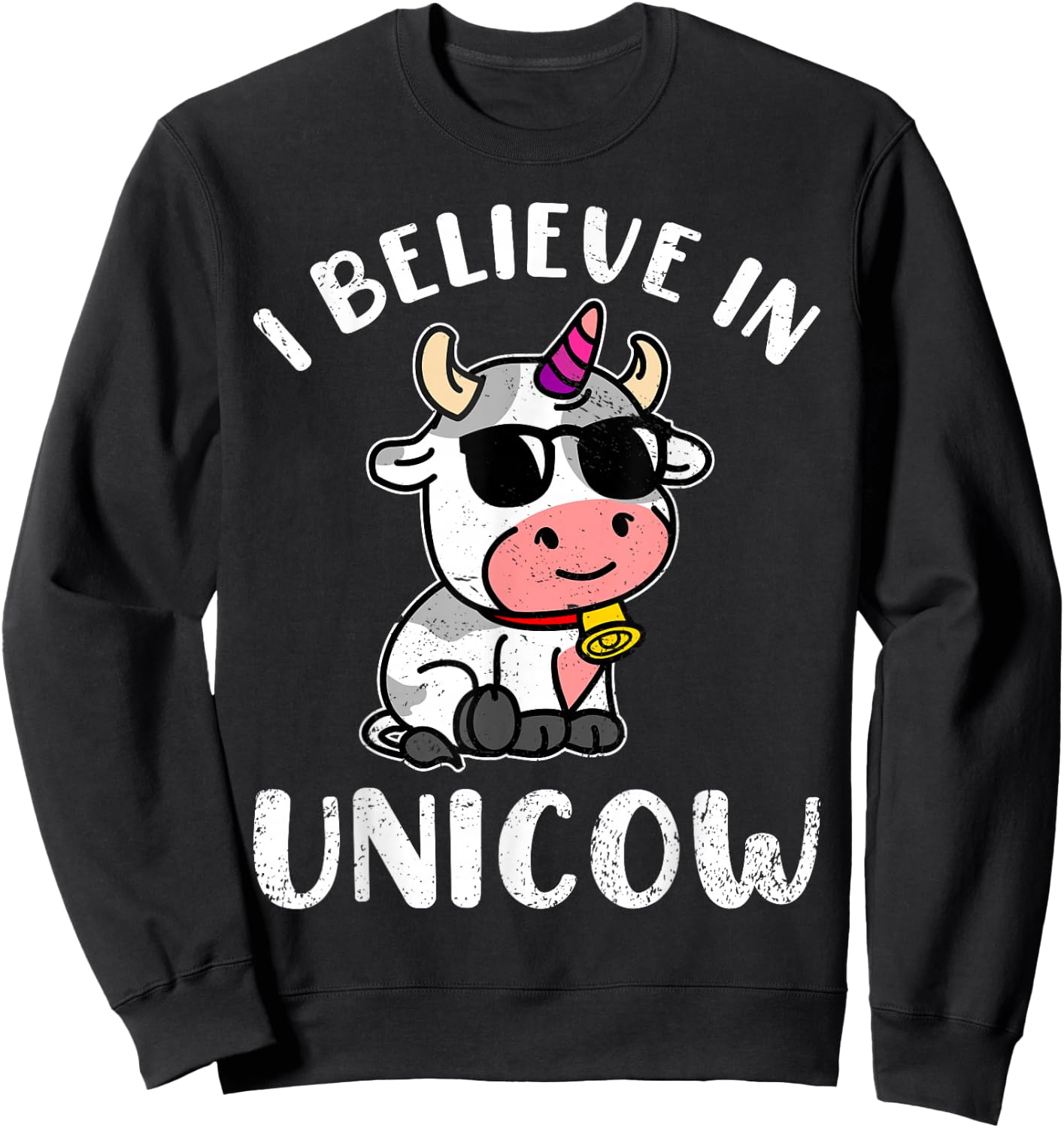Believe In Unicow Funny Shirts Dairy Farmer Cattle Rancher Sweatshirt - Sweatshirt | Black