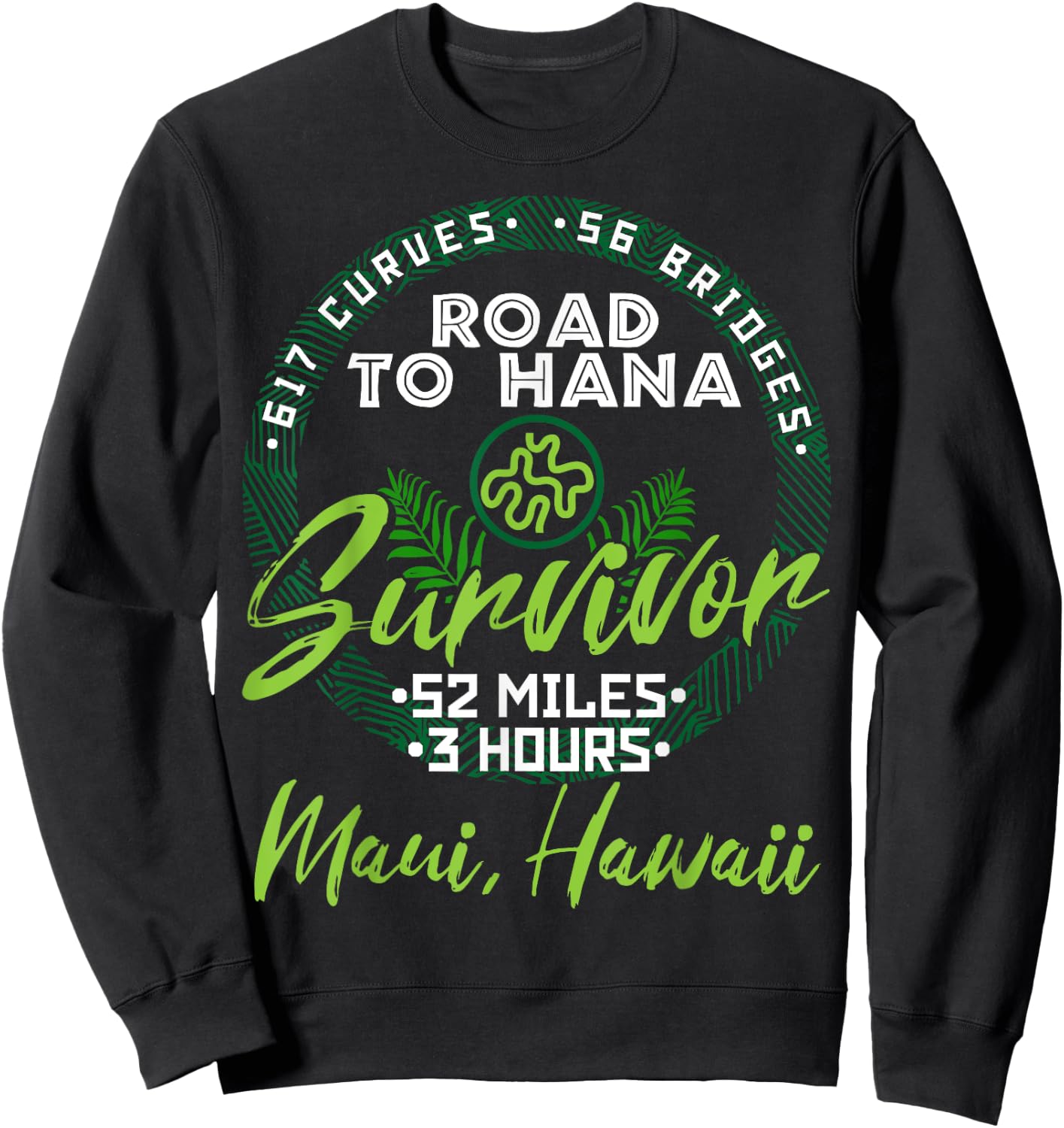 Road To Hana Survivor Curvy Palm Maui Hawaii Liebhaber Sweatshirt - Sweatshirt | Black