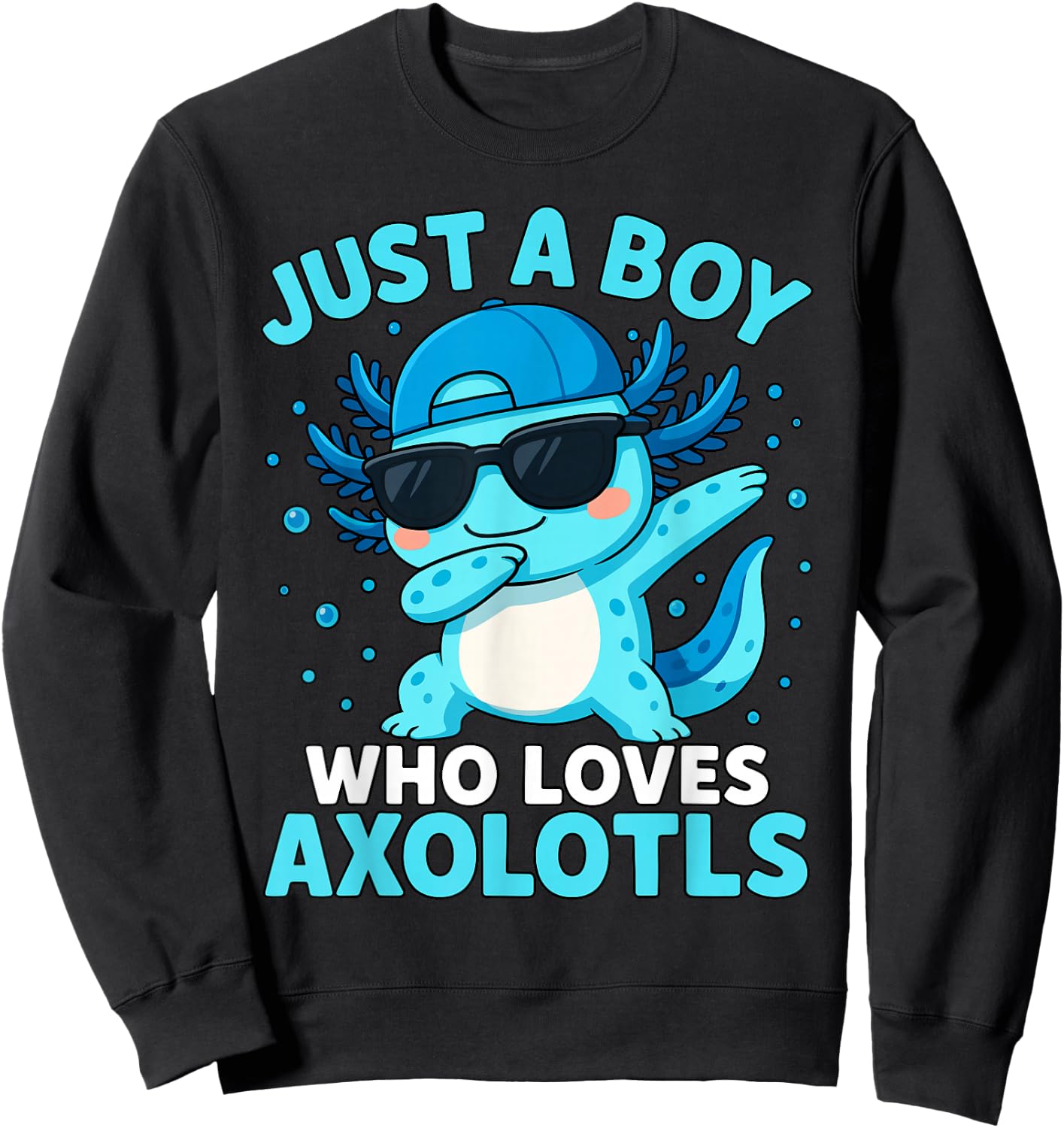 Just A Boy Who Loves Axolotls | For Boys, Dabbing Axolotl Sweatshirt - Sweatshirt | Black
