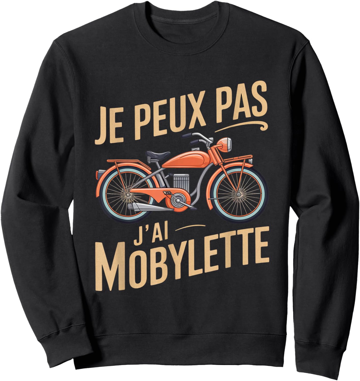 Je Peux Pas J'ai Mobylette Man Funny Motobecane Gift , Black, S Sweatshirt - Sweatshirt | Black