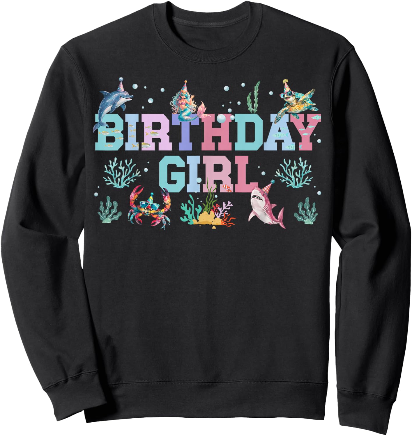 Ocean Animals Birthday Girl Sweatshirt - Sweatshirt | Black