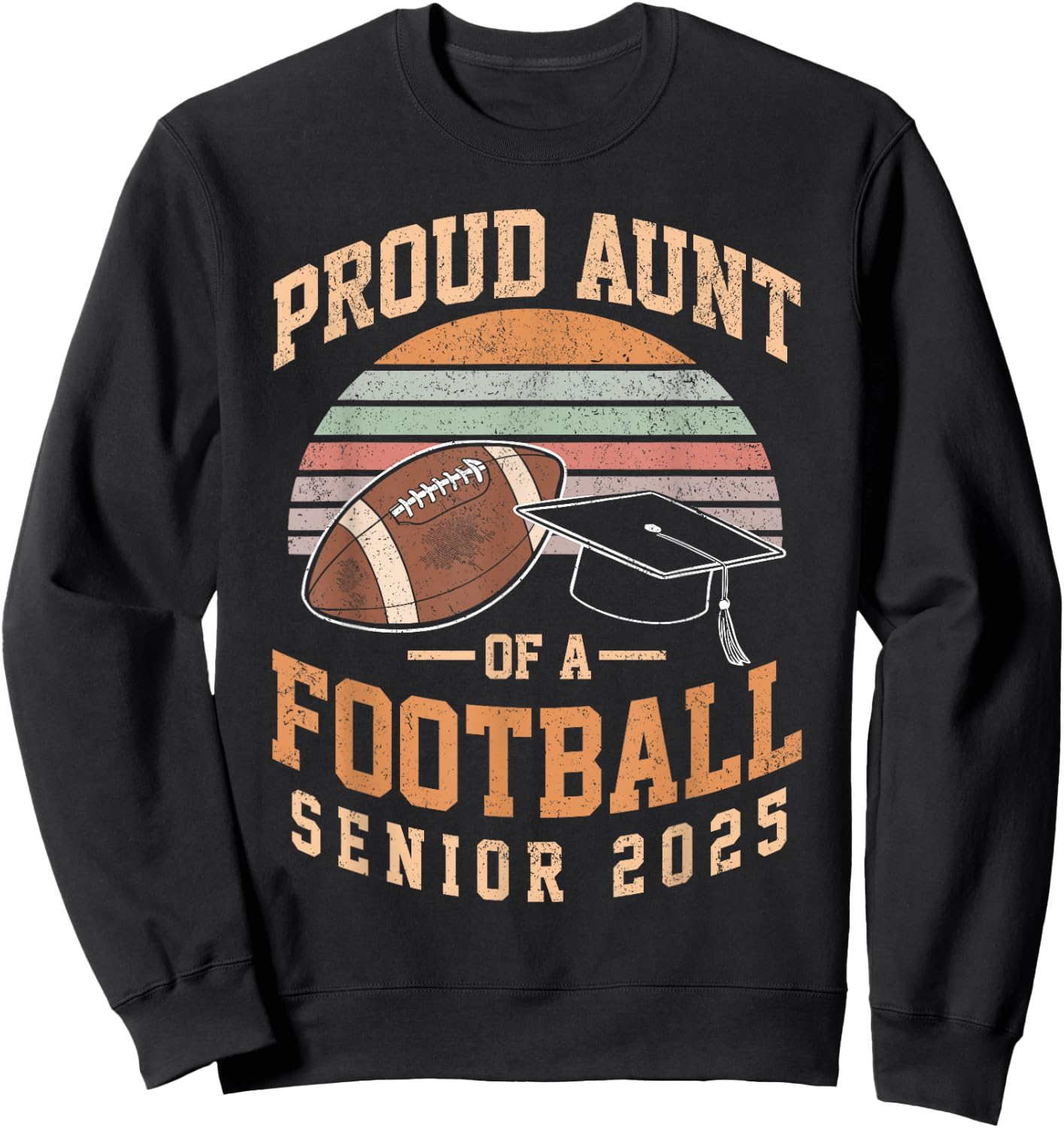 Proud aunt of a football senior class of 2025 vintage Sweatshirt - Sweatshirt | Black