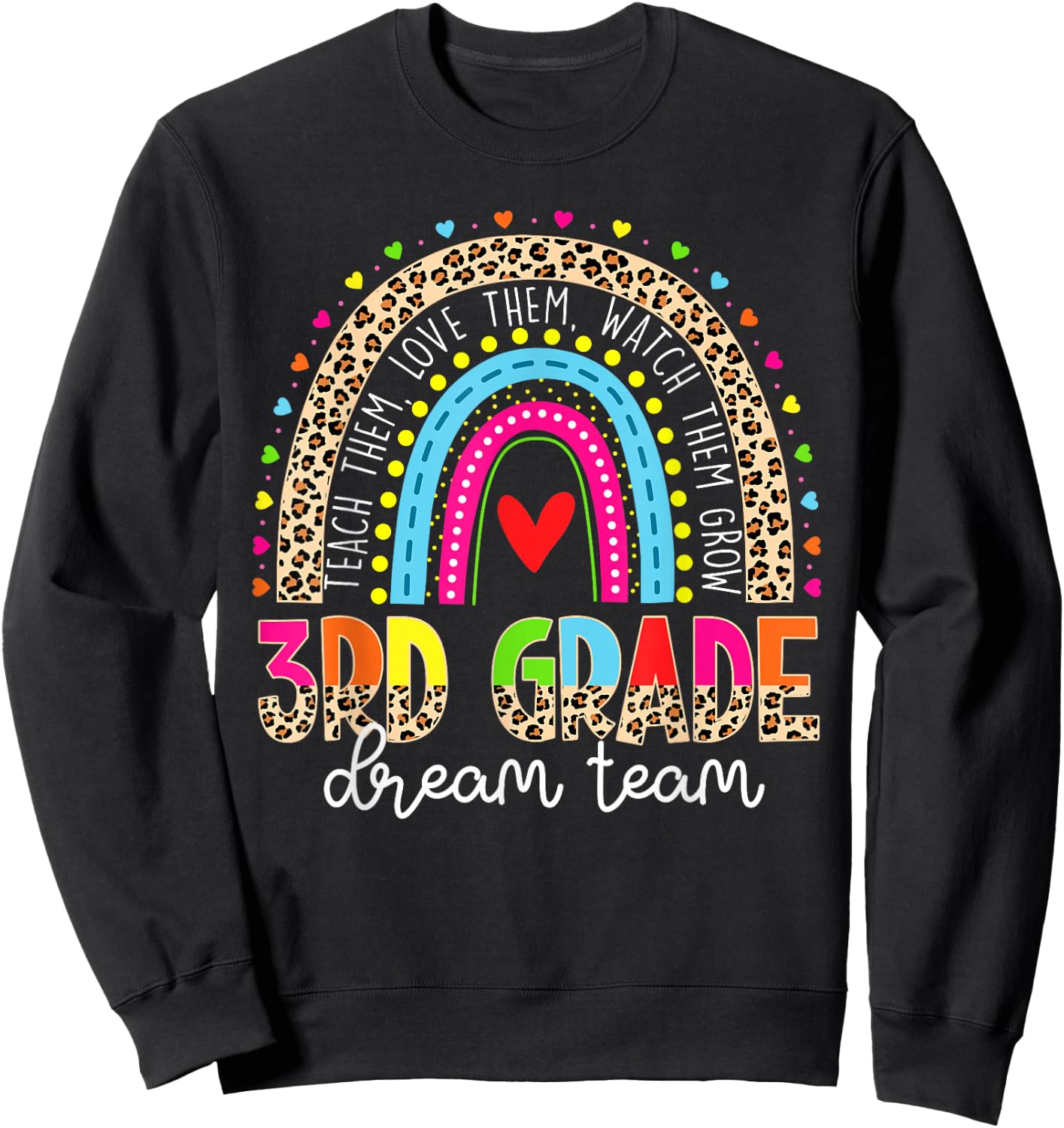 3rd Grade Dream Team Leopard Rainbow Teacher Back To School Sweatshirt - Sweatshirt | Black