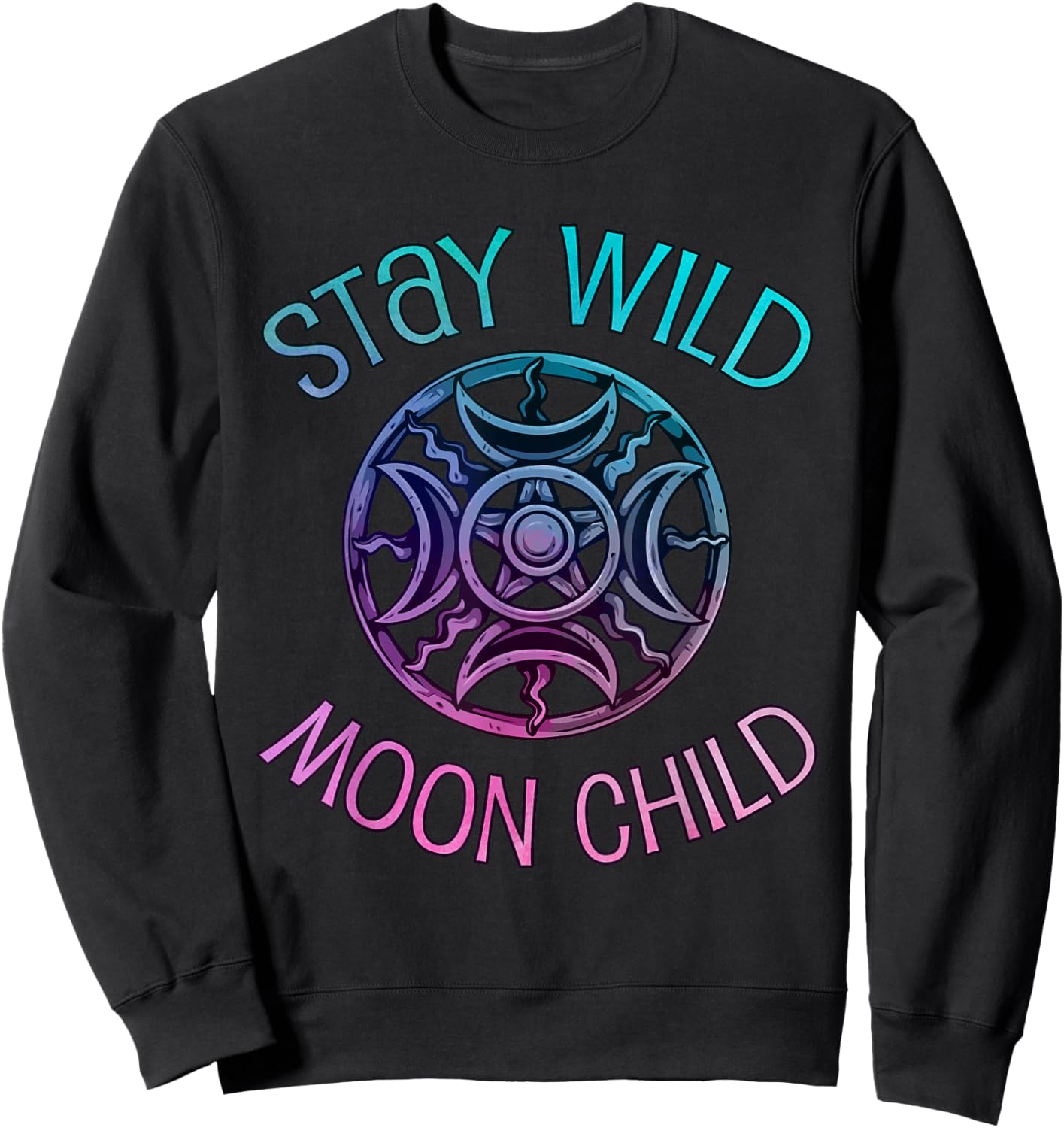 Stay Wild Moon Child - Cool Wiccan Gift Wicca Sweatshirt - Sweatshirt | Black