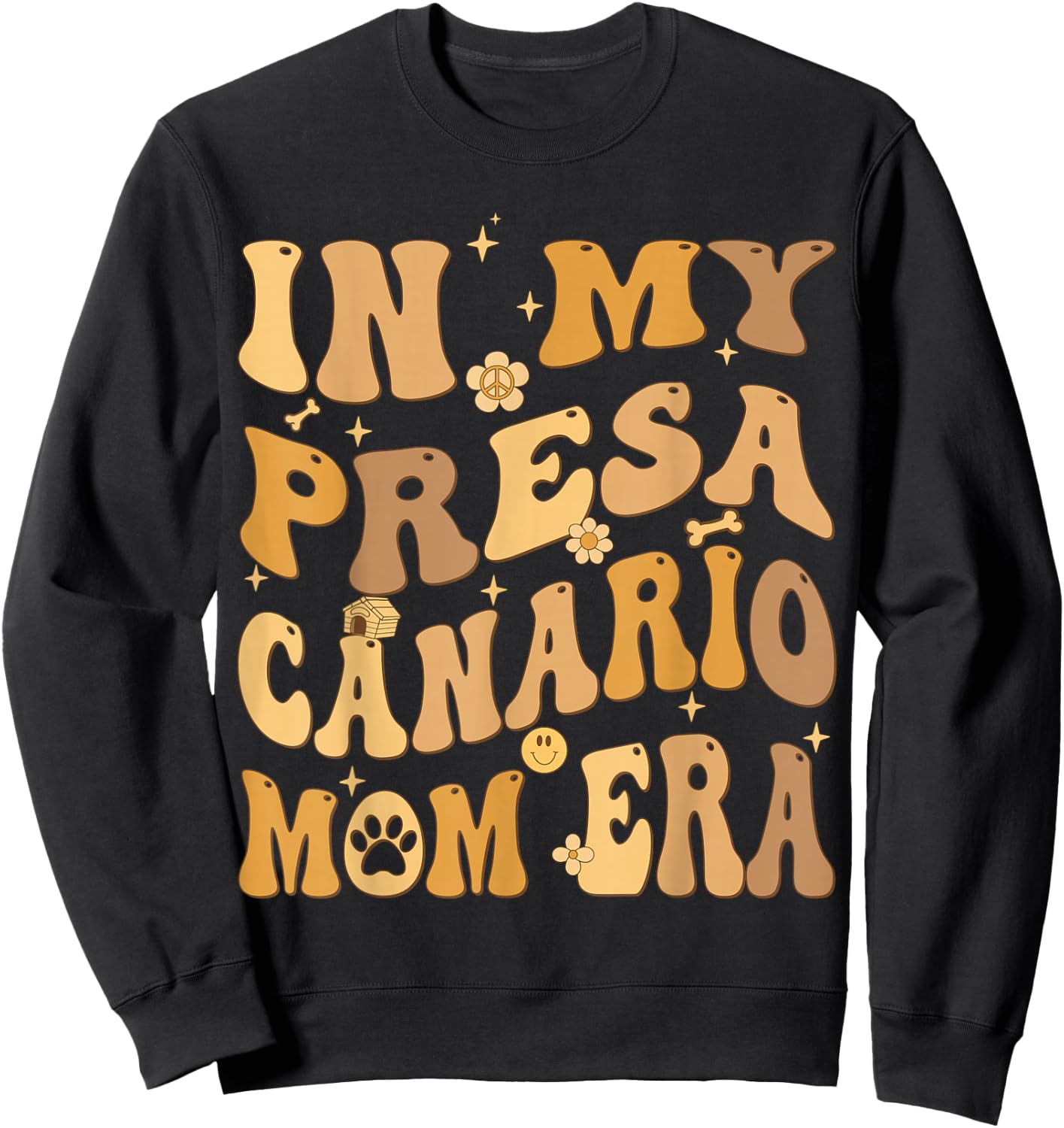 In My Presa Canario Mom Era Groovy Dog Owner Sweatshirt - Sweatshirt | Black
