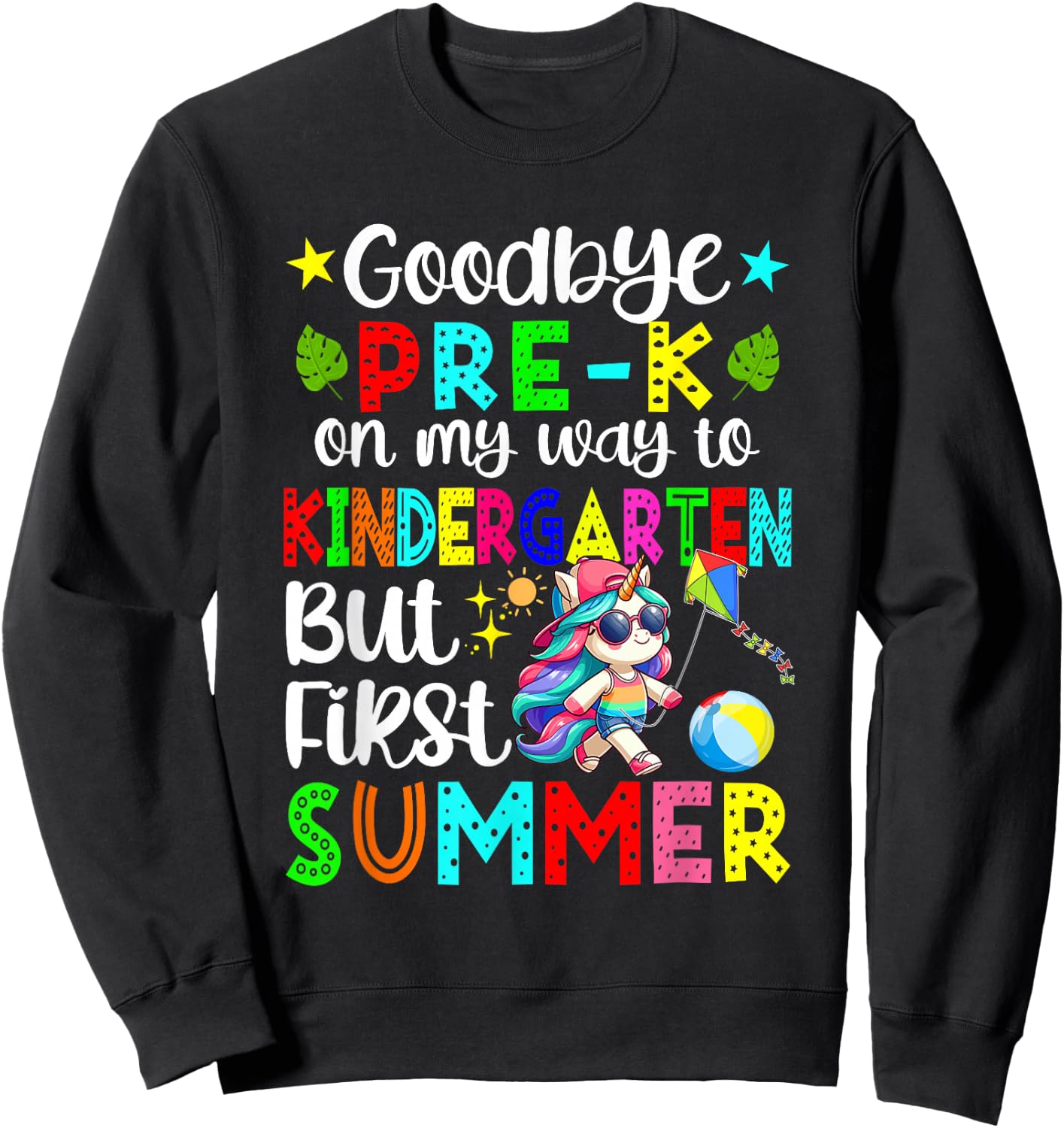 Goodbye Pre-K On Way To Kindergarten Unicorn Sunglasses Sweatshirt - Sweatshirt | Black