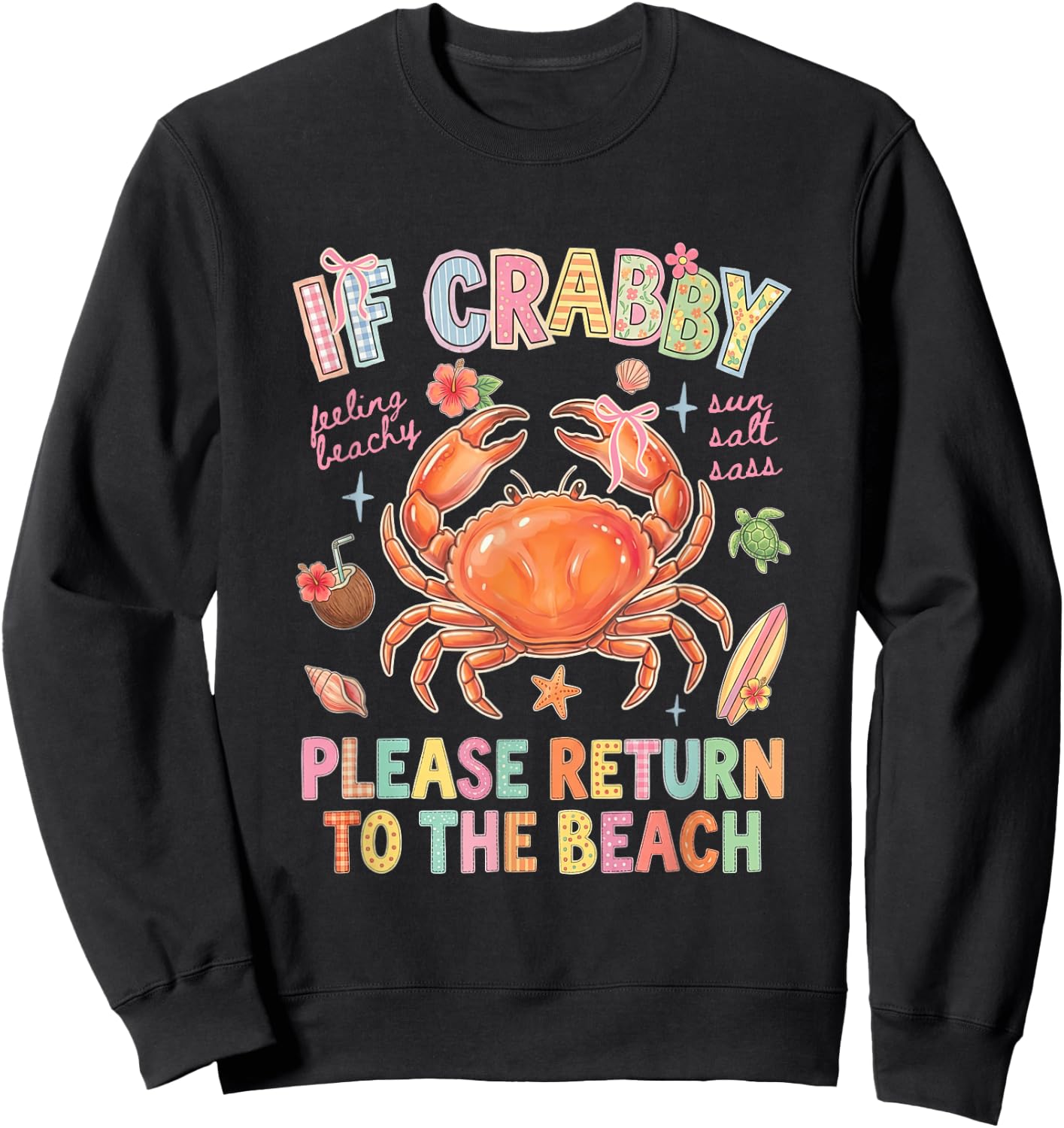 If Crabby Please Return to The Beach Summer Feeling Beachy Sweatshirt - Sweatshirt | Black