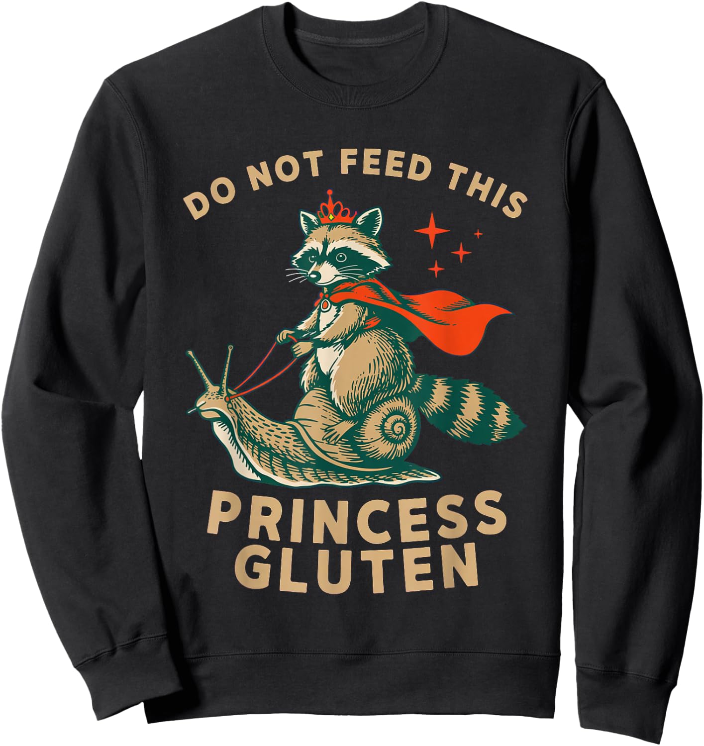 Do Not Feed This Princess Gluten Snail Raccoon Wheat Free Sweatshirt - Sweatshirt | Black