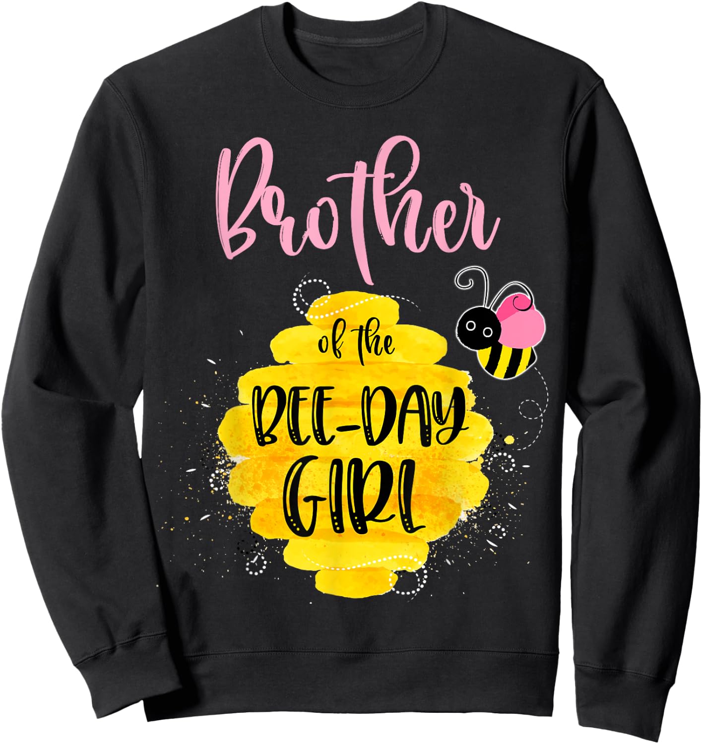 Brother Bee Day Girl Birthday Honeybee Bday Party Family Sweatshirt - Sweatshirt | Black