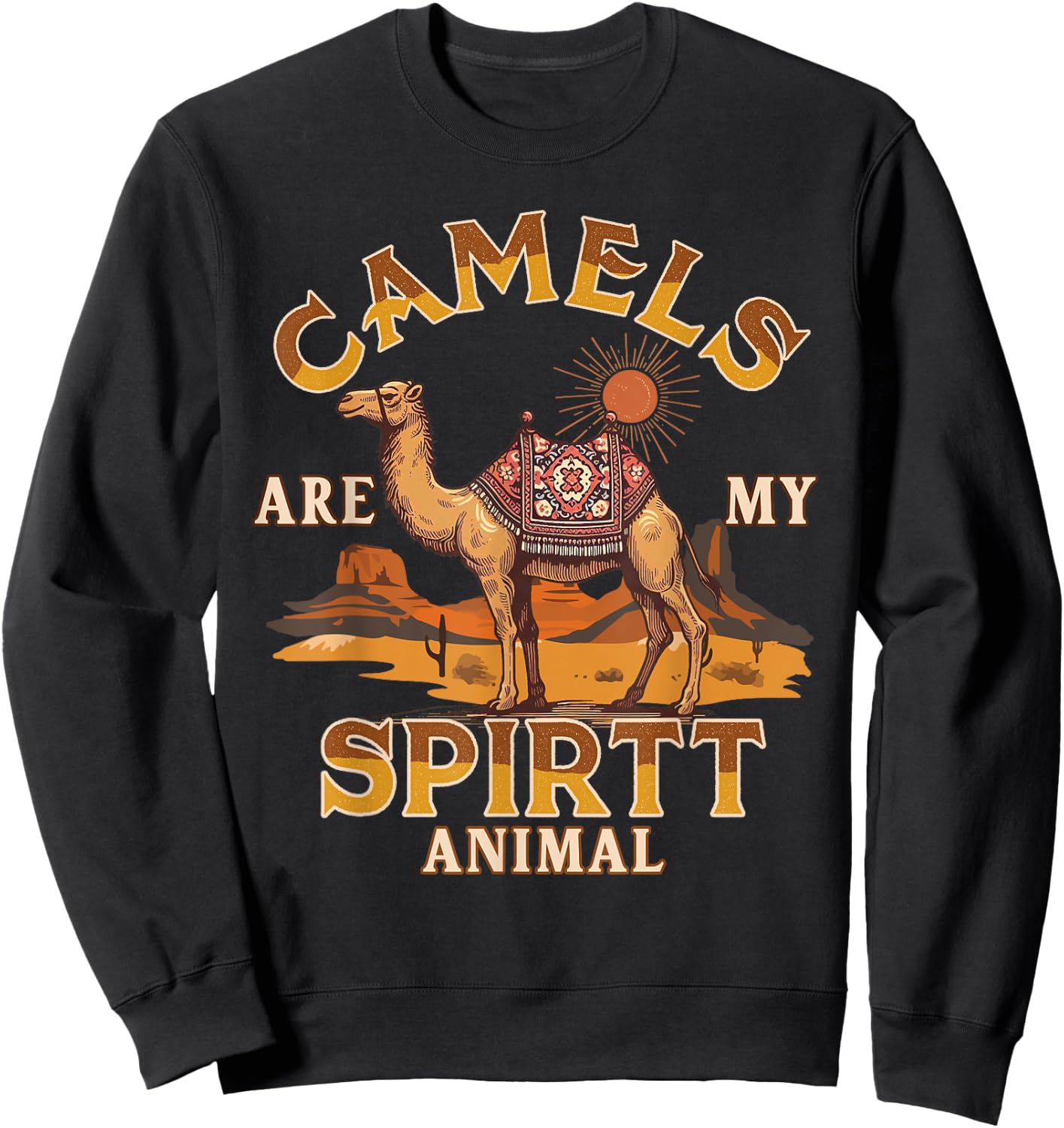 Camel Lover Desert Vibes Camels Are My Spirit Animal Sweatshirt - Sweatshirt | Black
