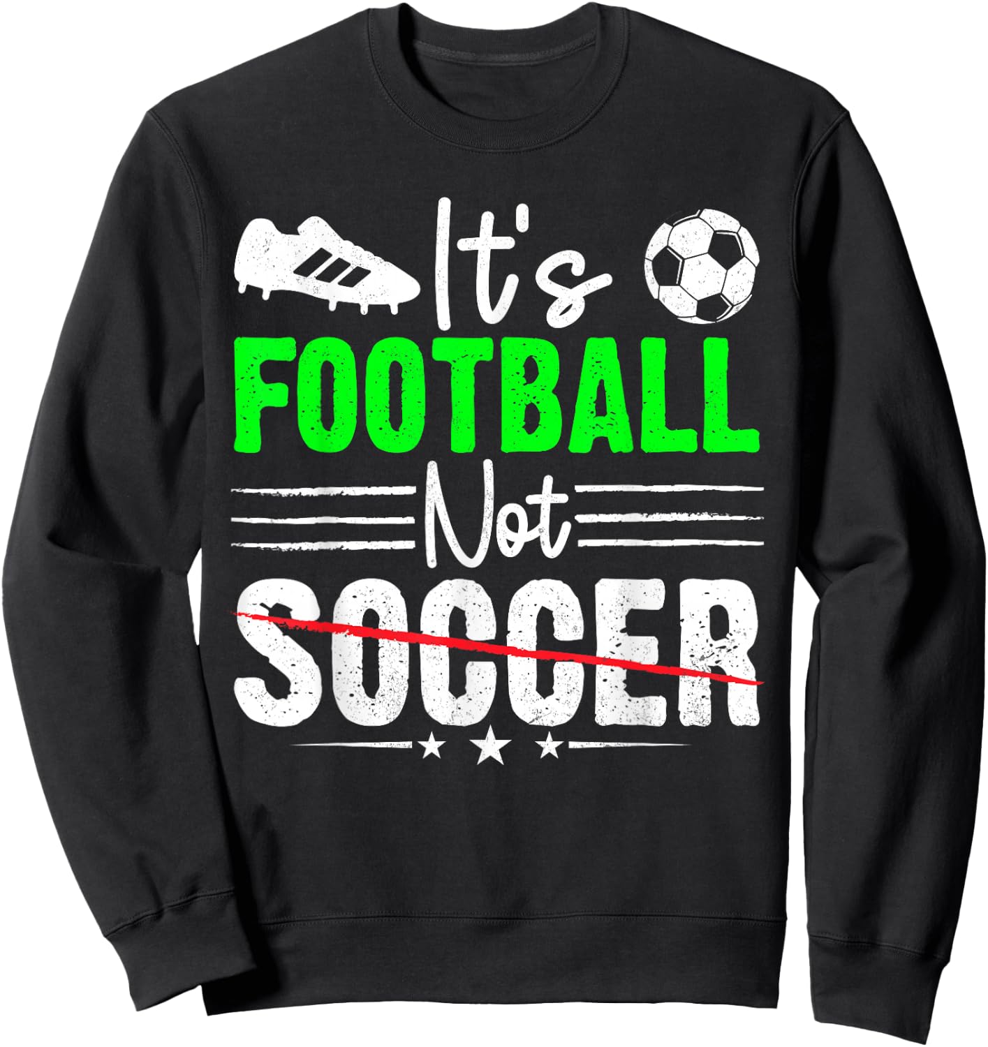 It's Football Nor Soccer Fan Training Funny Soccer Joke Pun Sweatshirt - Sweatshirt | Black