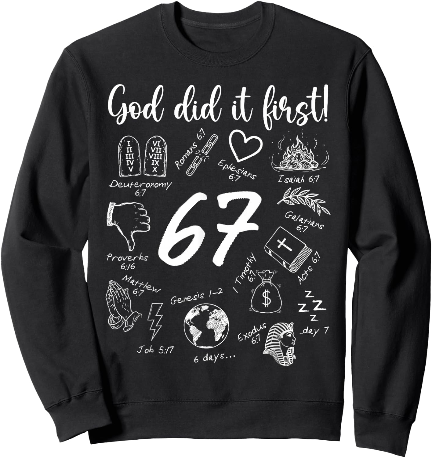 God Did It First 67 Six Seven Meme Christian Bible Sweatshirt - Sweatshirt | Black
