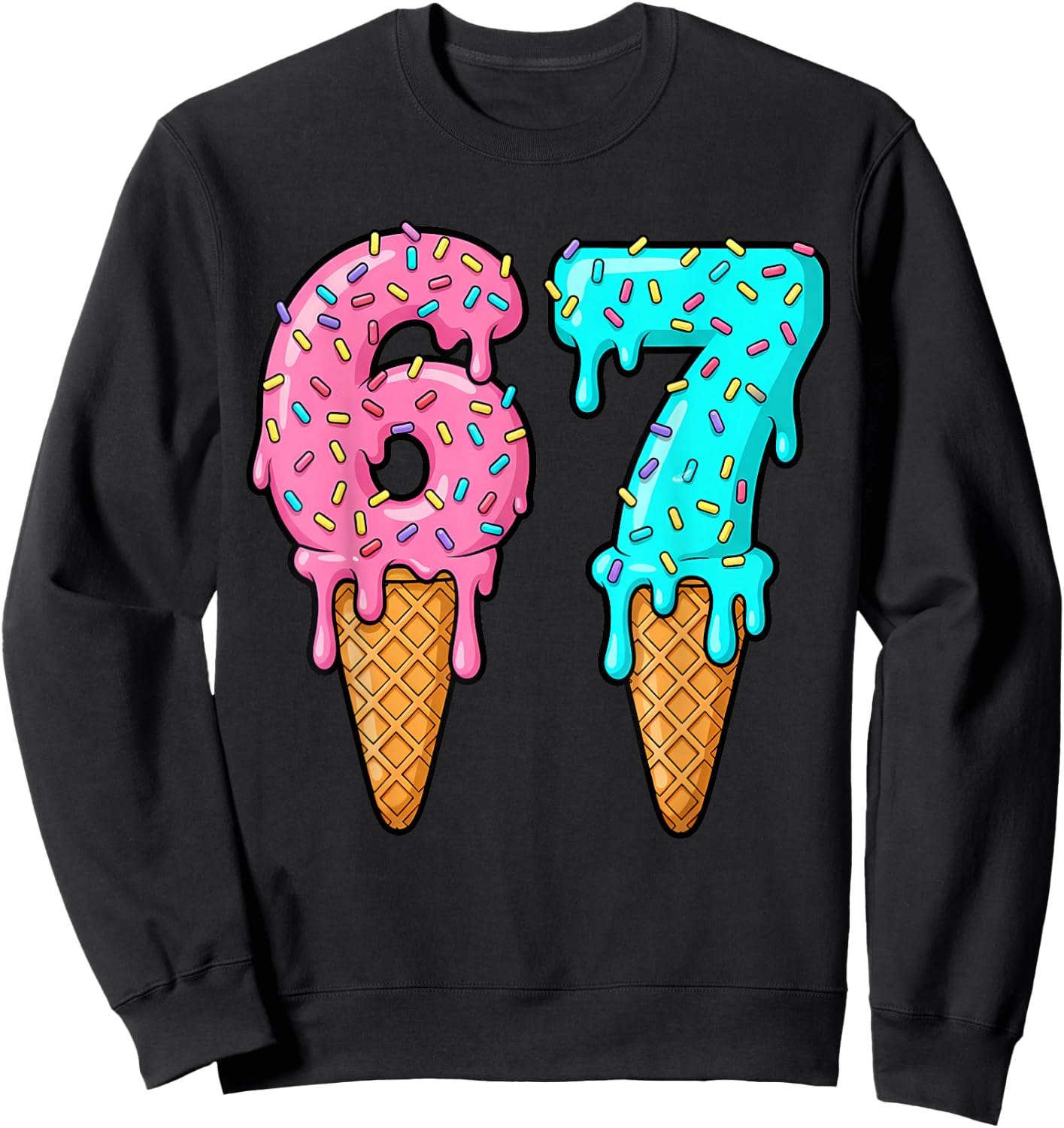 6 7 Ice Cream Drip 67 Boys Girls Six Seven Kids Men Women Sweatshirt - Sweatshirt | Black
